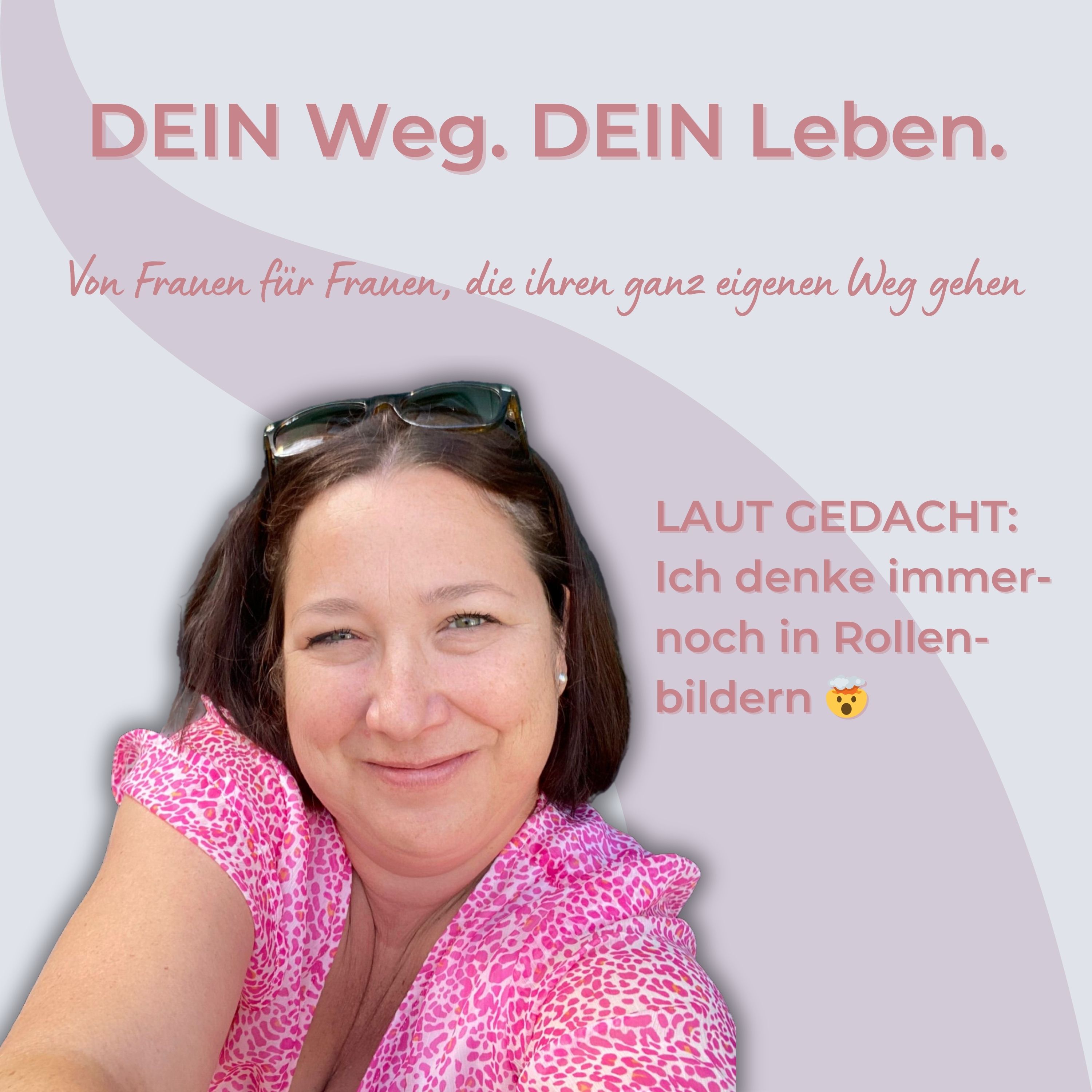 #02: LAUT GEDACHT:  Ich denke immernoch in Rollenbildern 🤯 episode artwork