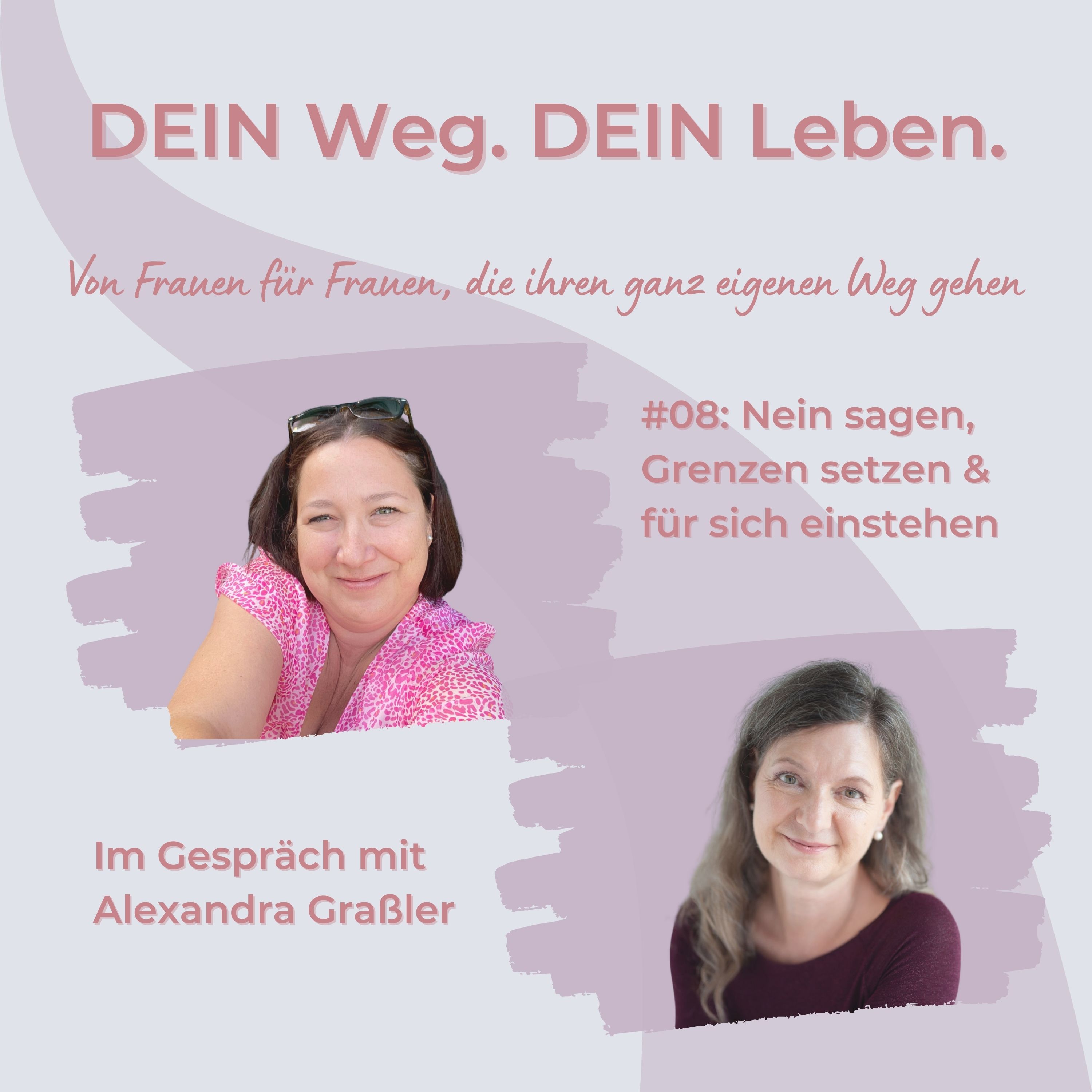 #08: Nein sagen, Grenzen setzen & für sich einstehen – Im Gespräch mit Alexandra Graßler episode artwork