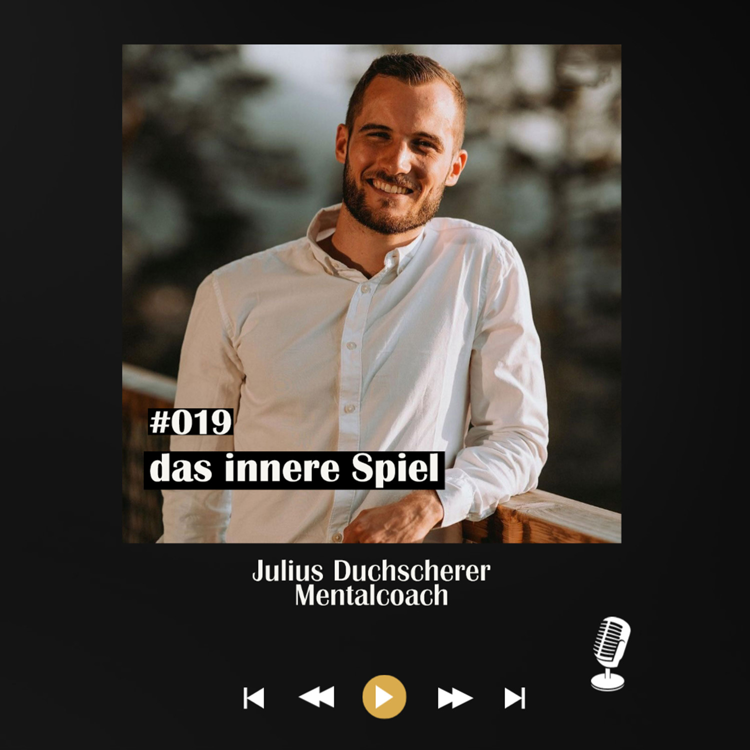 #019 das innere Spiel - mit Julius Duchscherer episode artwork