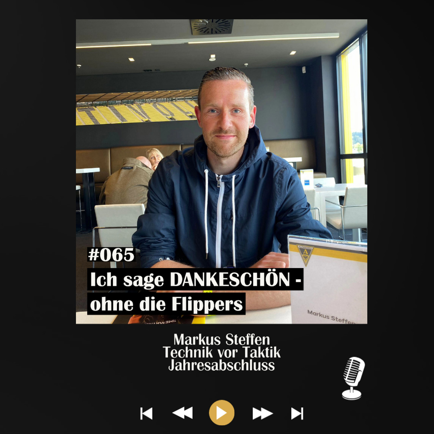 #065 Ich sage DANKESCHÖN - ohne die Flippers - mit Markus Steffen episode artwork