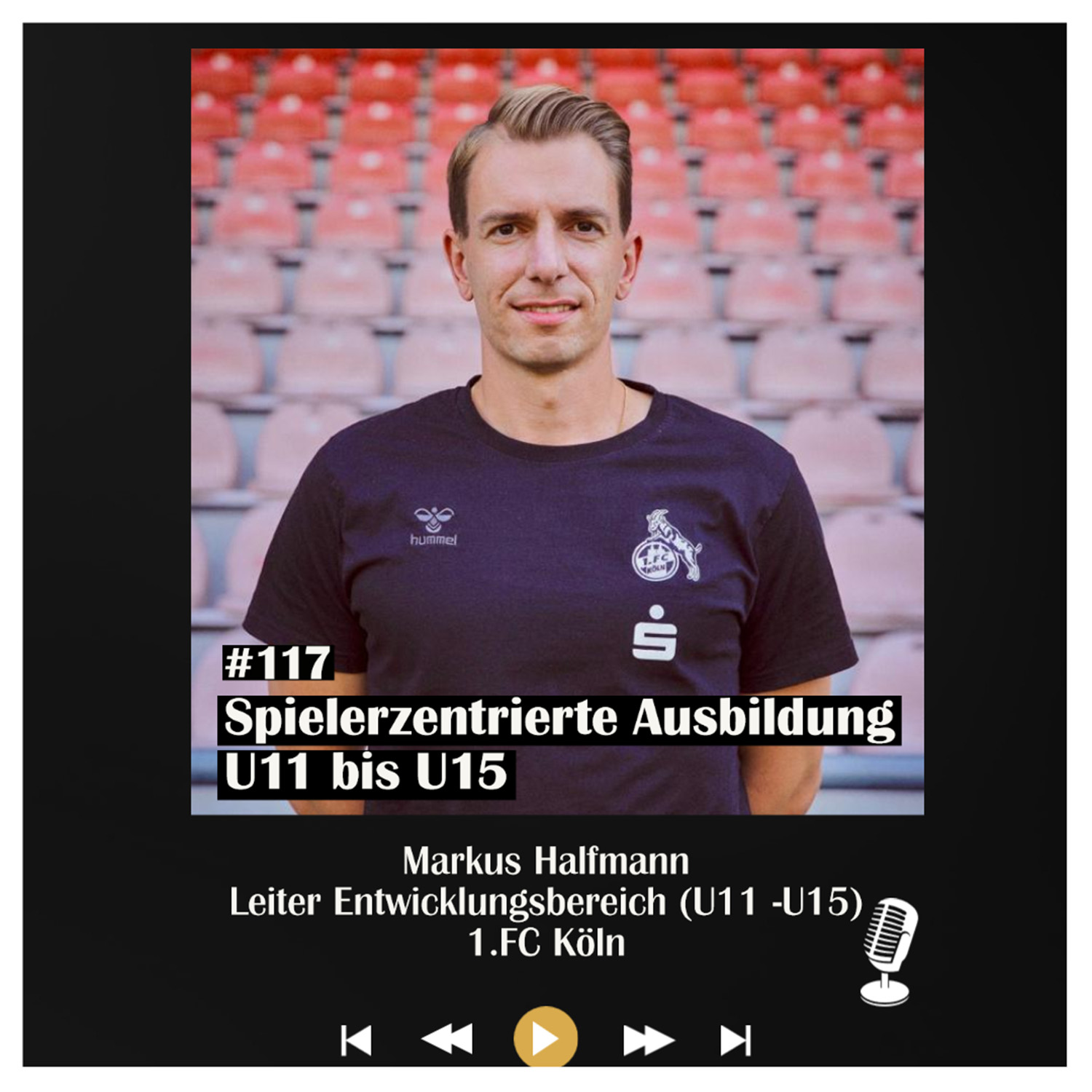 #117 Spielerzentrierte Ausbildung U11 bis U15 - mit Markus Halfmann episode artwork