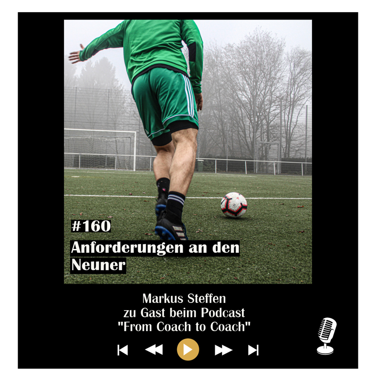 #160 Anforderungen an den Neuner - mit Markus Steffen episode artwork