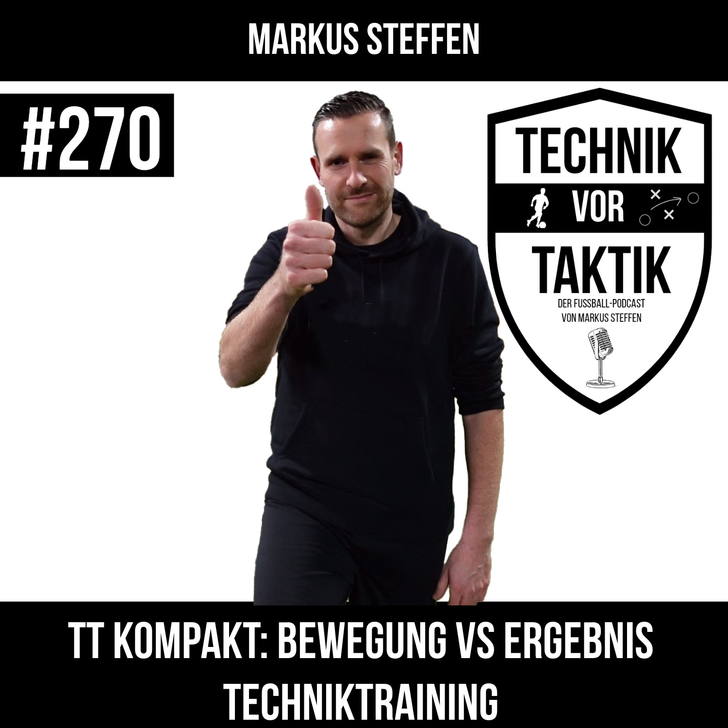 #270 Techniktraining Kompakt 1: Bewegung vs. Ergebnis Techniktraining - mit Markus Steffen episode artwork