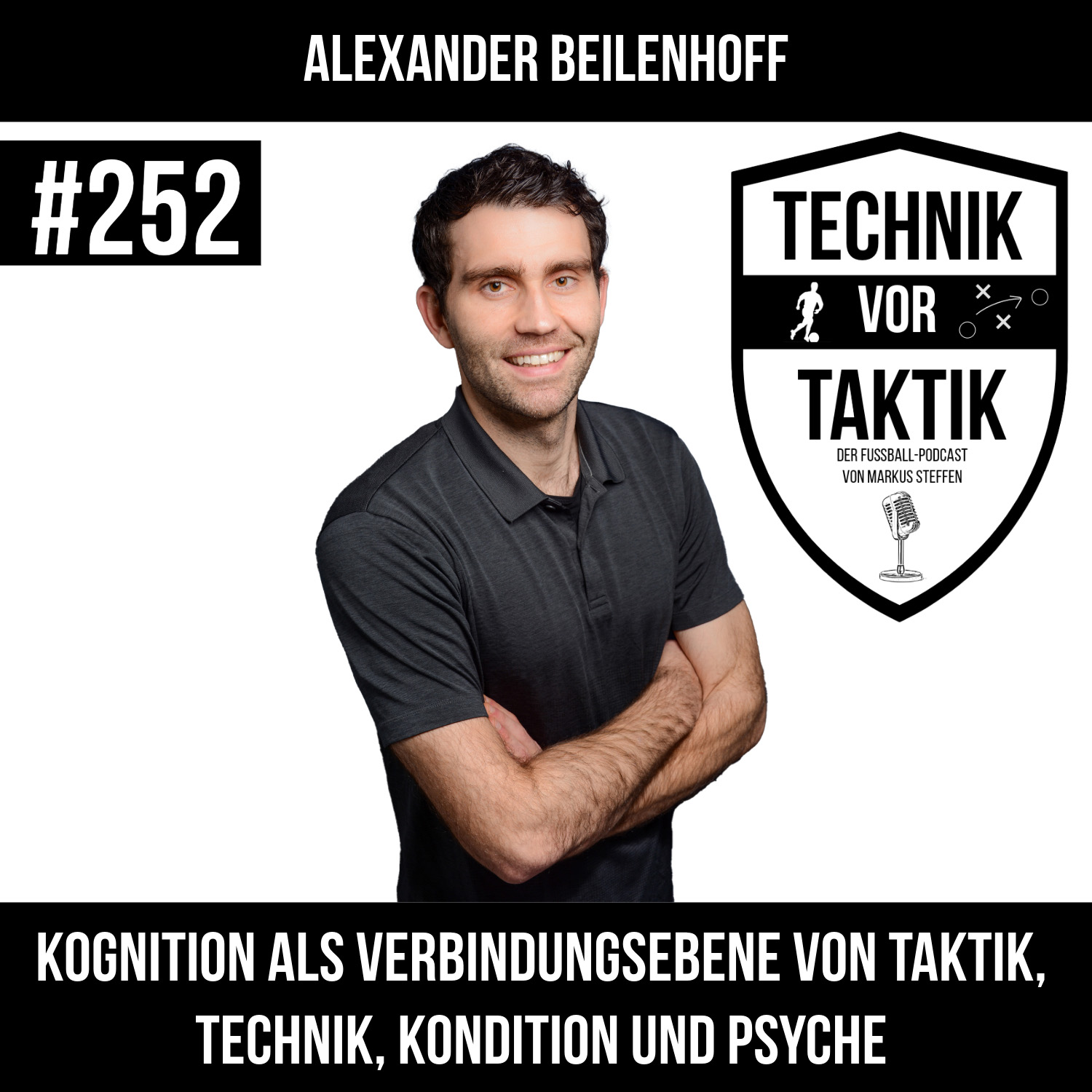 #252 Kognition als Verbindungsebene von Taktik, Technik, Kondition und Psyche - mit Alexander Beilenhoff episode artwork