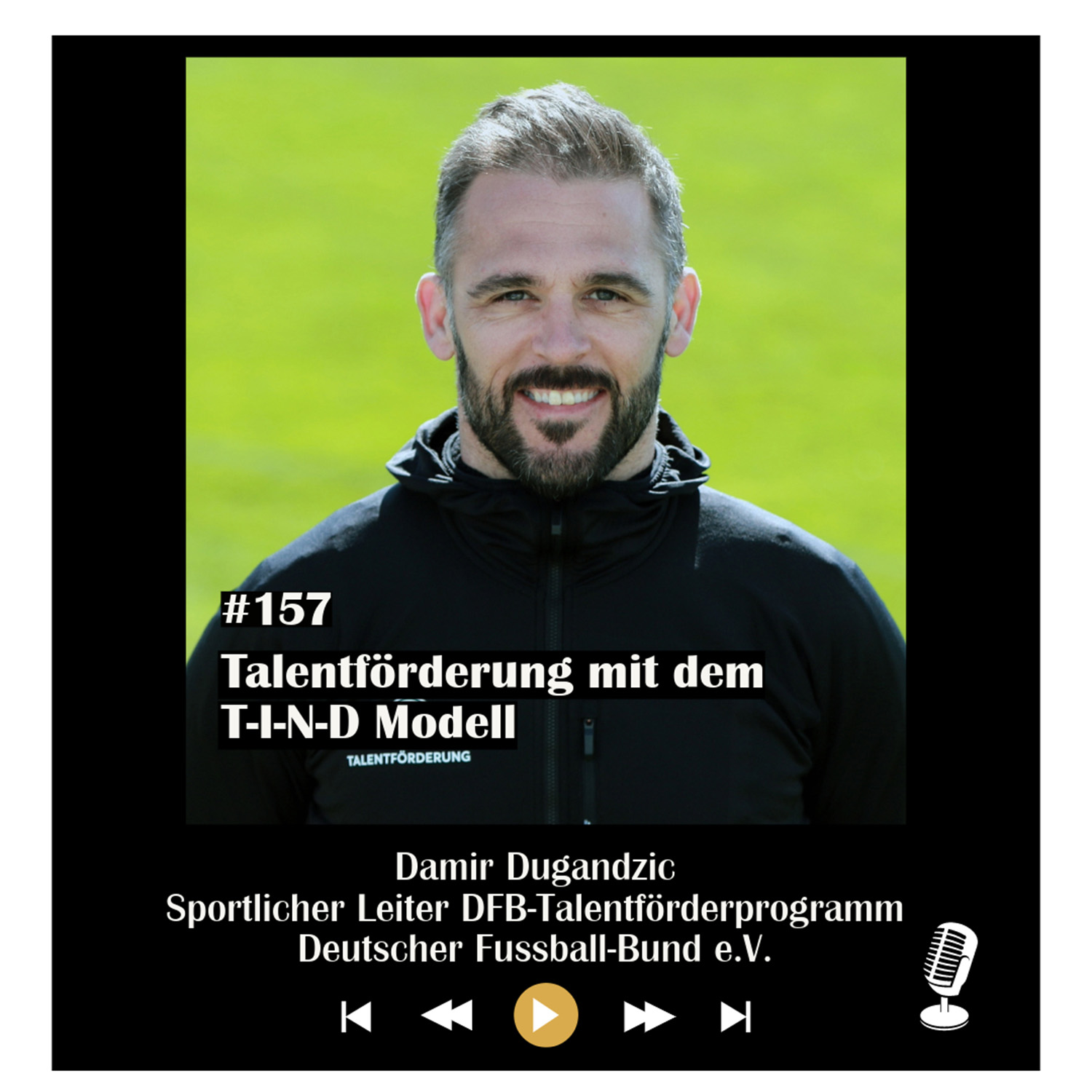 #157 Talentförderung mit dem T-I-N-D Modell - mit Damir Dugandzic episode artwork