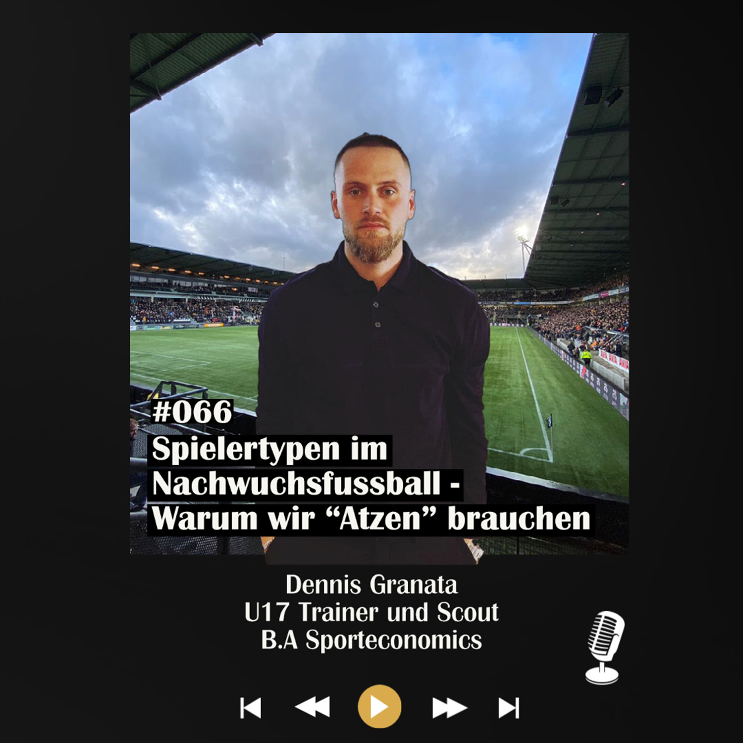 #066 Spielertypen im Nachwuchsfussball - Warum wir "Atzen" brauchen - mit Dennis Granata episode artwork