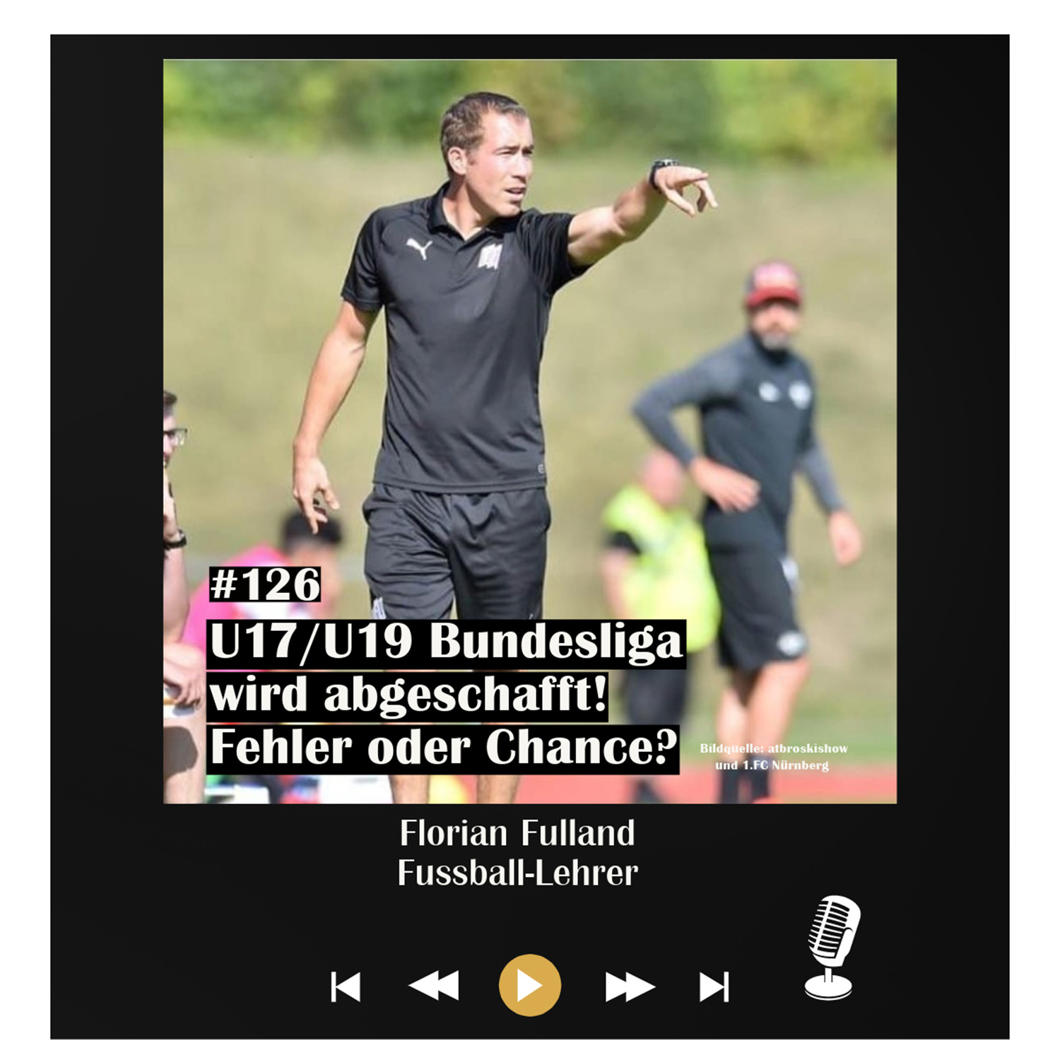 #126 U17/U19 Bundesliga wird abgeschafft! Fehler oder Chance? mit Florian Fulland episode artwork