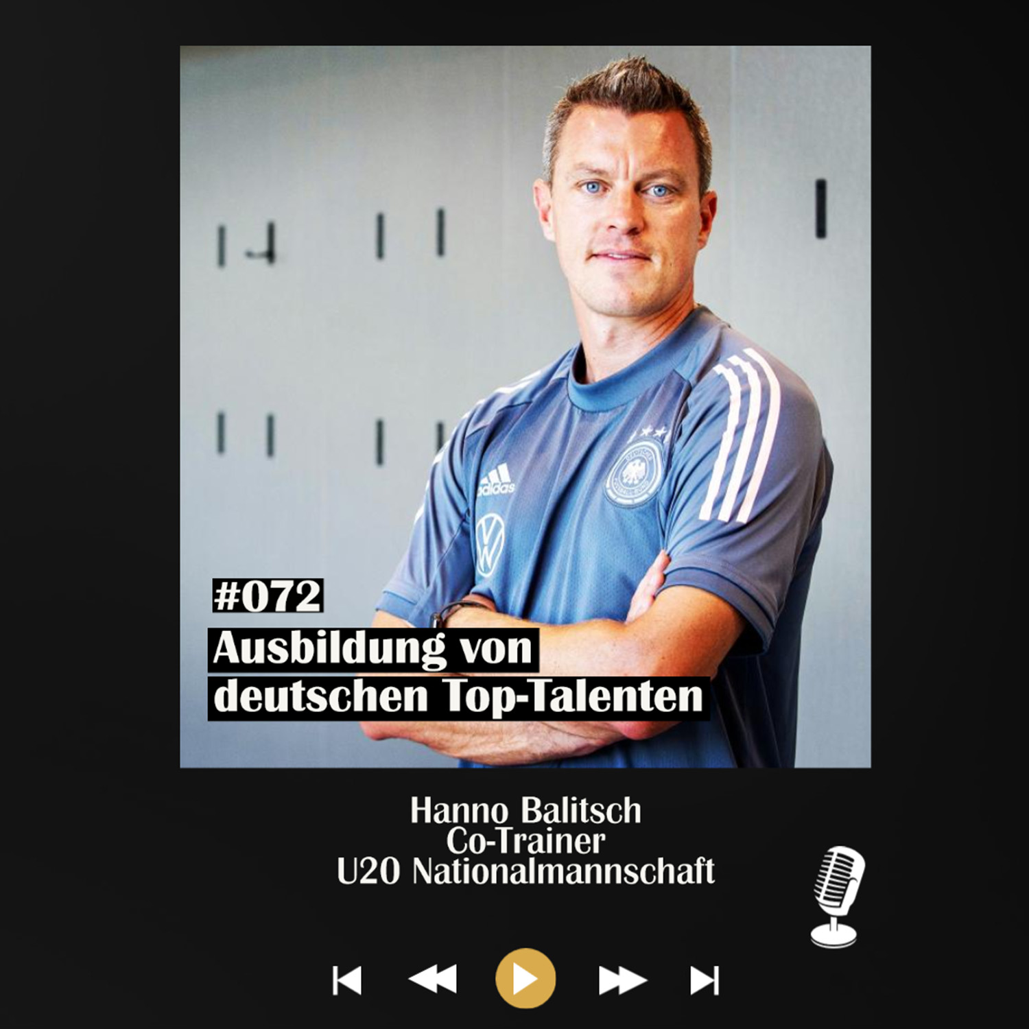 #072 Ausbildung von deutschen Top-Talenten - mit Hanno Balitsch episode artwork