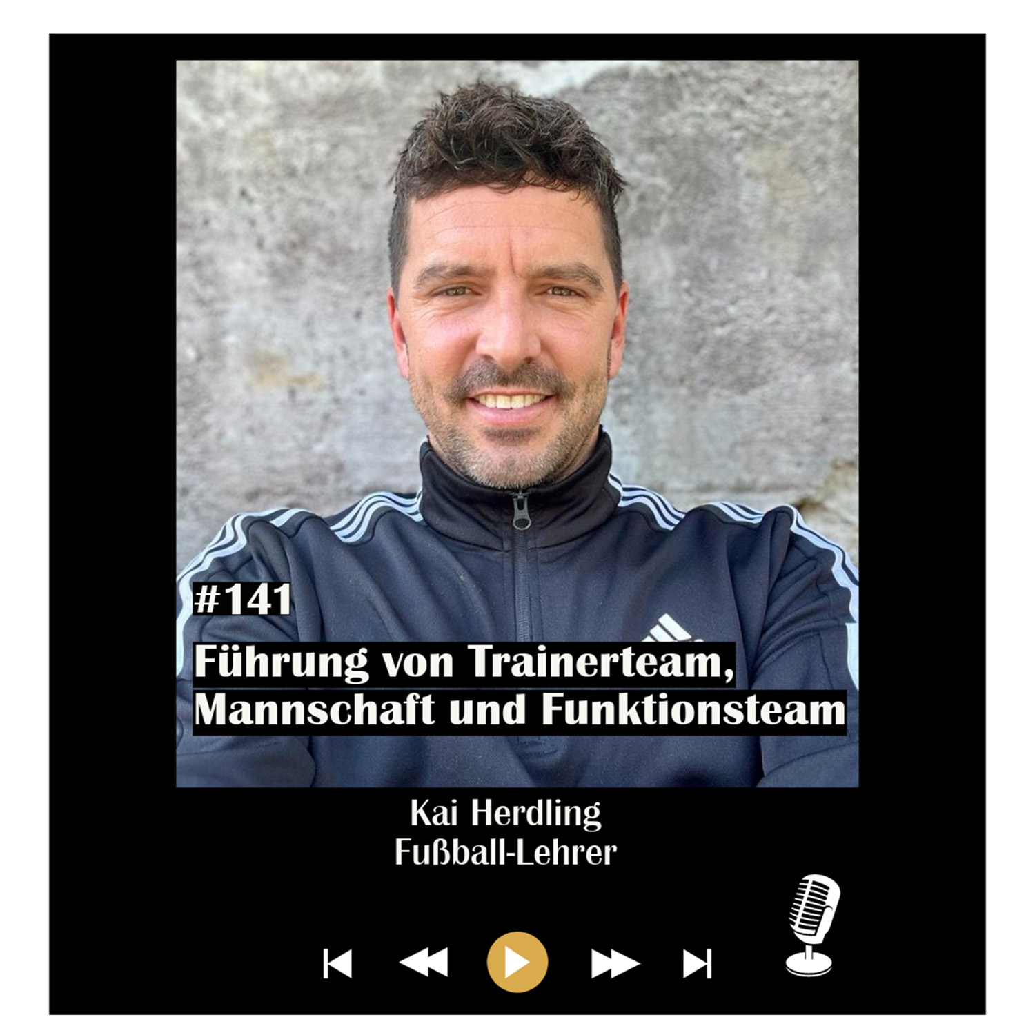 #141 Führung von Trainerteam, Mannschaft und Funktionsteam - mit Kai Herdling episode artwork