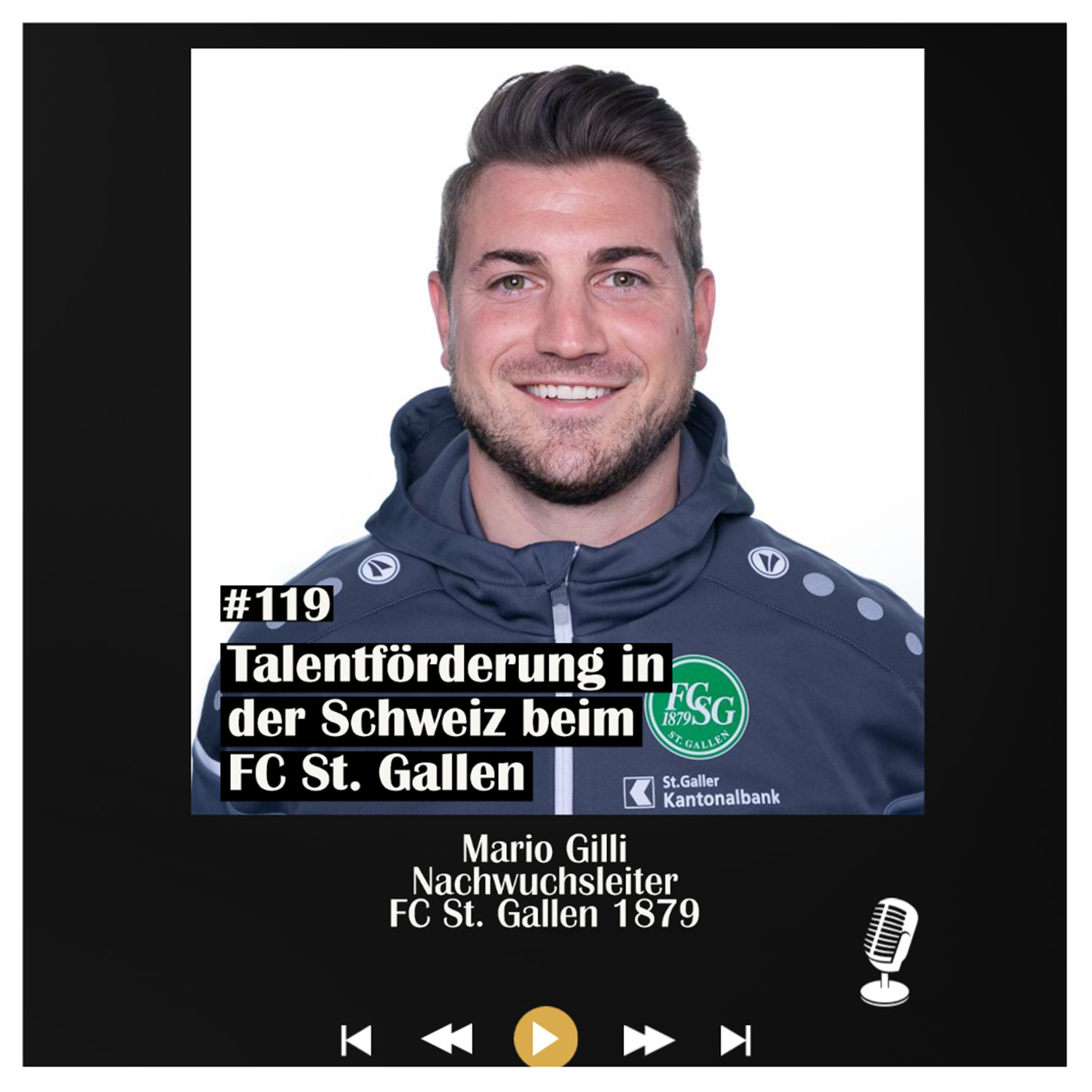#119 Talentförderung in der Schweiz beim FC St. Gallen - mit Mario Gilli episode artwork