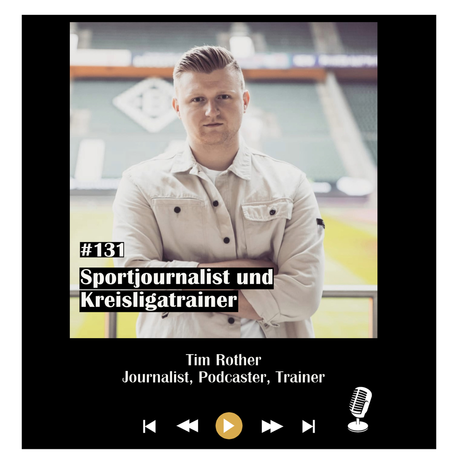 #131 Sportjournalist und Kreisligatrainer - mit Tim Rother episode artwork