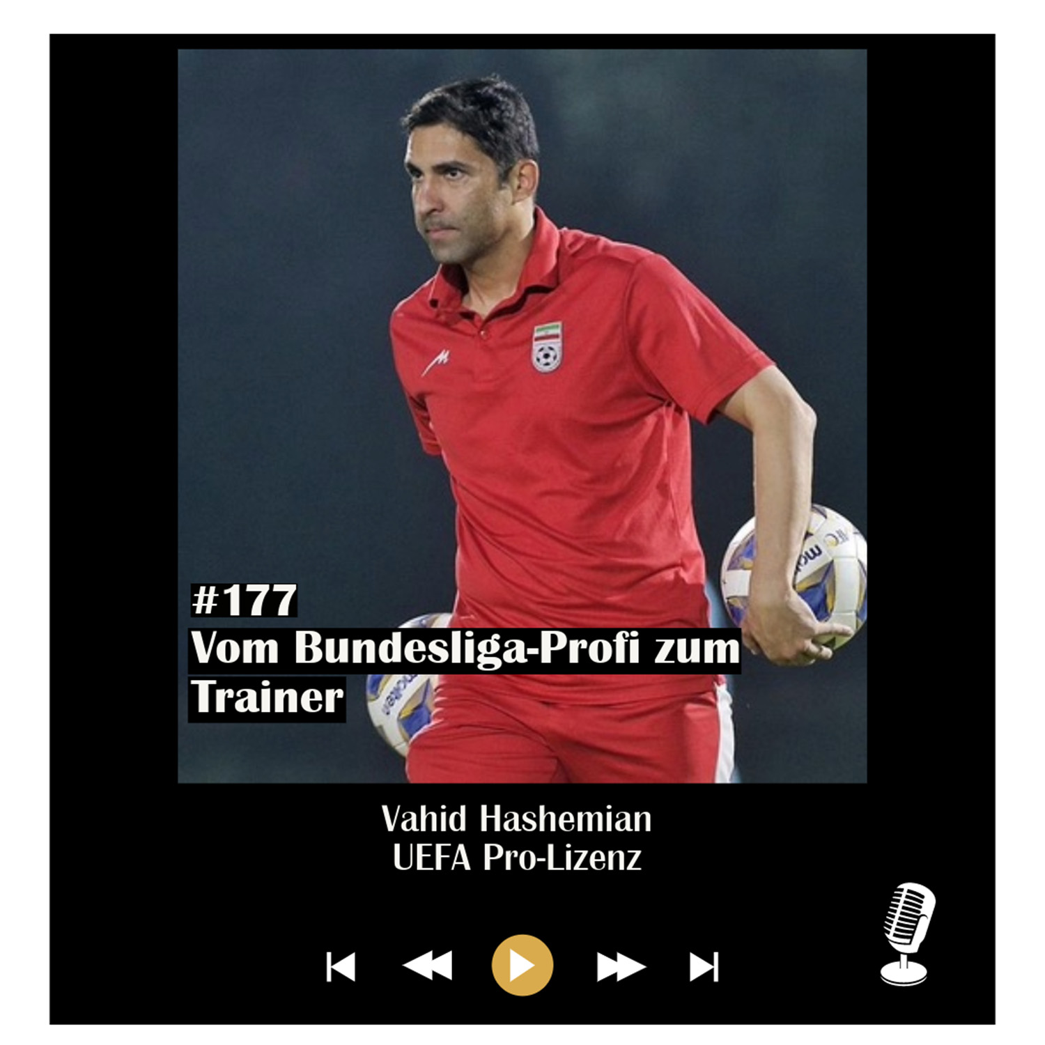 #177 Vom Bundesliga-Profi zum Trainer - mit Vahid Hashemian episode artwork