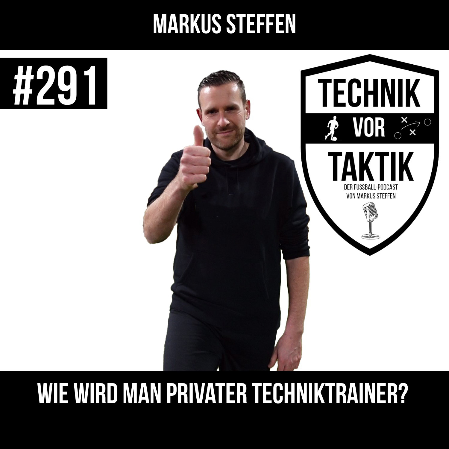 #291 Wie wird man privater Techniktrainer im Fussball? - mit Markus Steffen episode artwork
