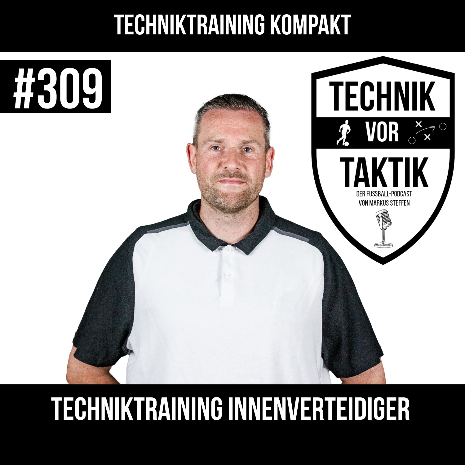 #309 Techniktraining Kompakt 3: Techniktraining Innenverteidiger - mit Markus Steffen episode artwork