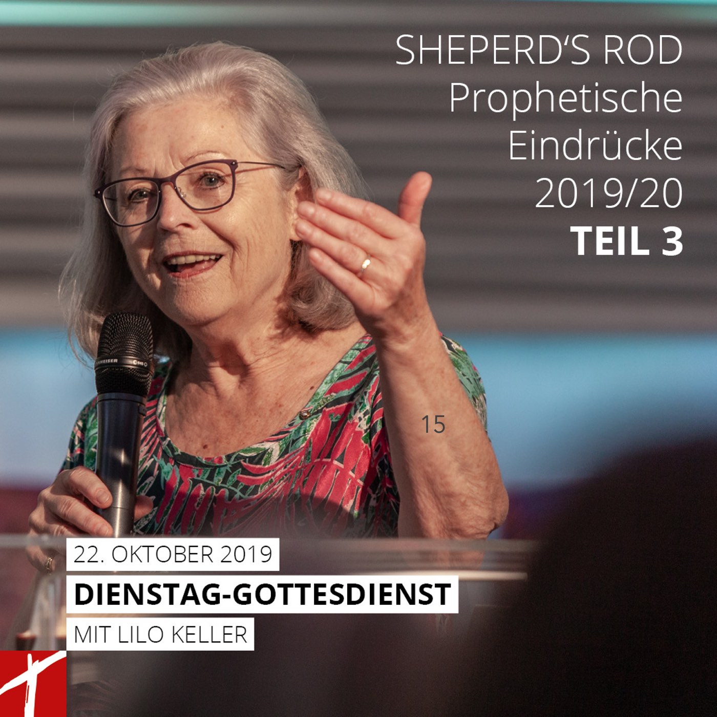 22.10.2019 Dienstagsgottesdienst - Shepherds rod, prophetische Eindrücke 2019/20 Teil3