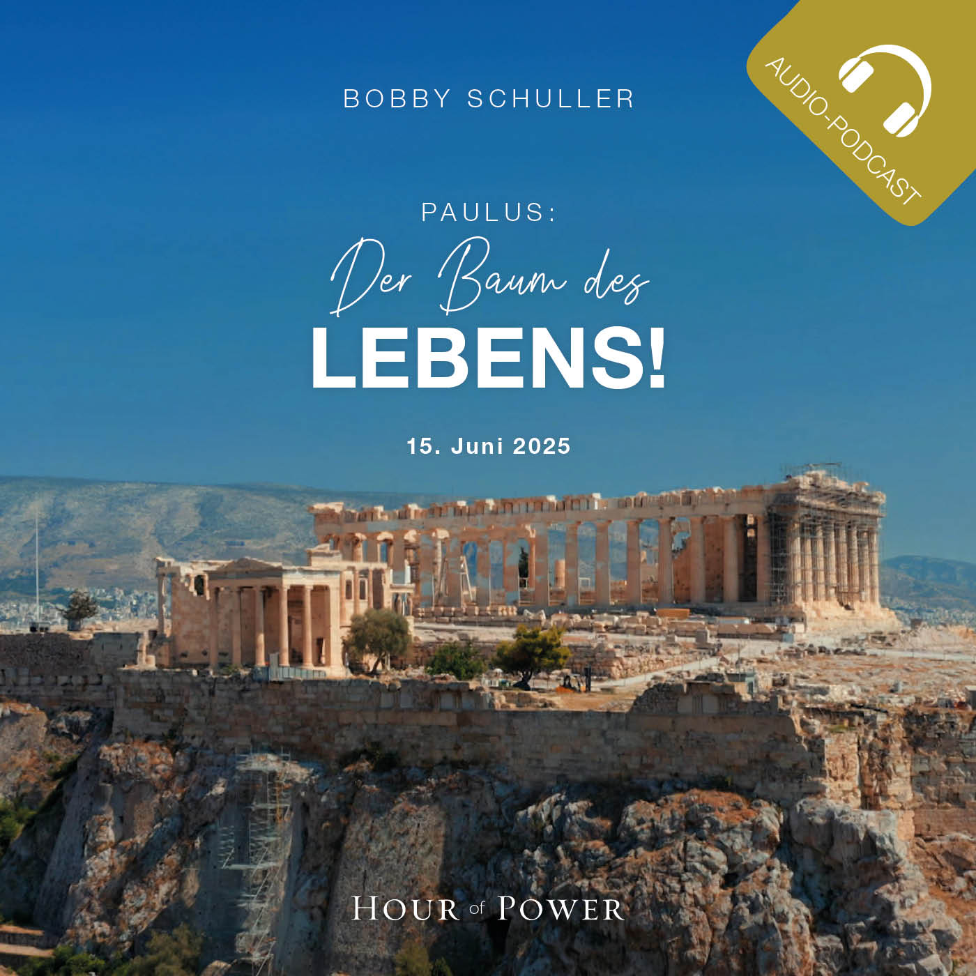 Paulus: Der Baum des Lebens! - Predigt von Bobby Schuller episode artwork