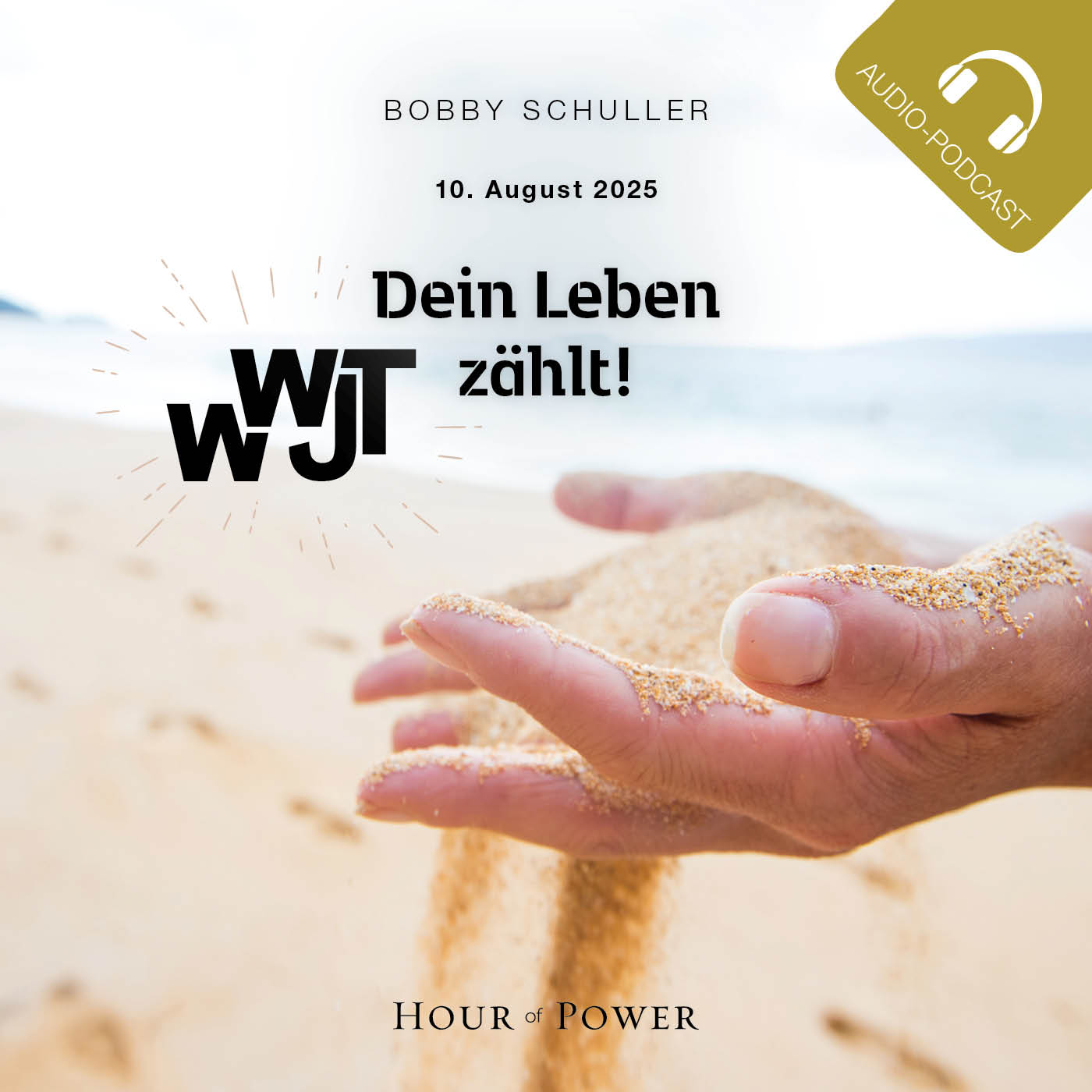 WWJT – Dein Leben zählt! - Predigt von Bobby Schuller episode artwork