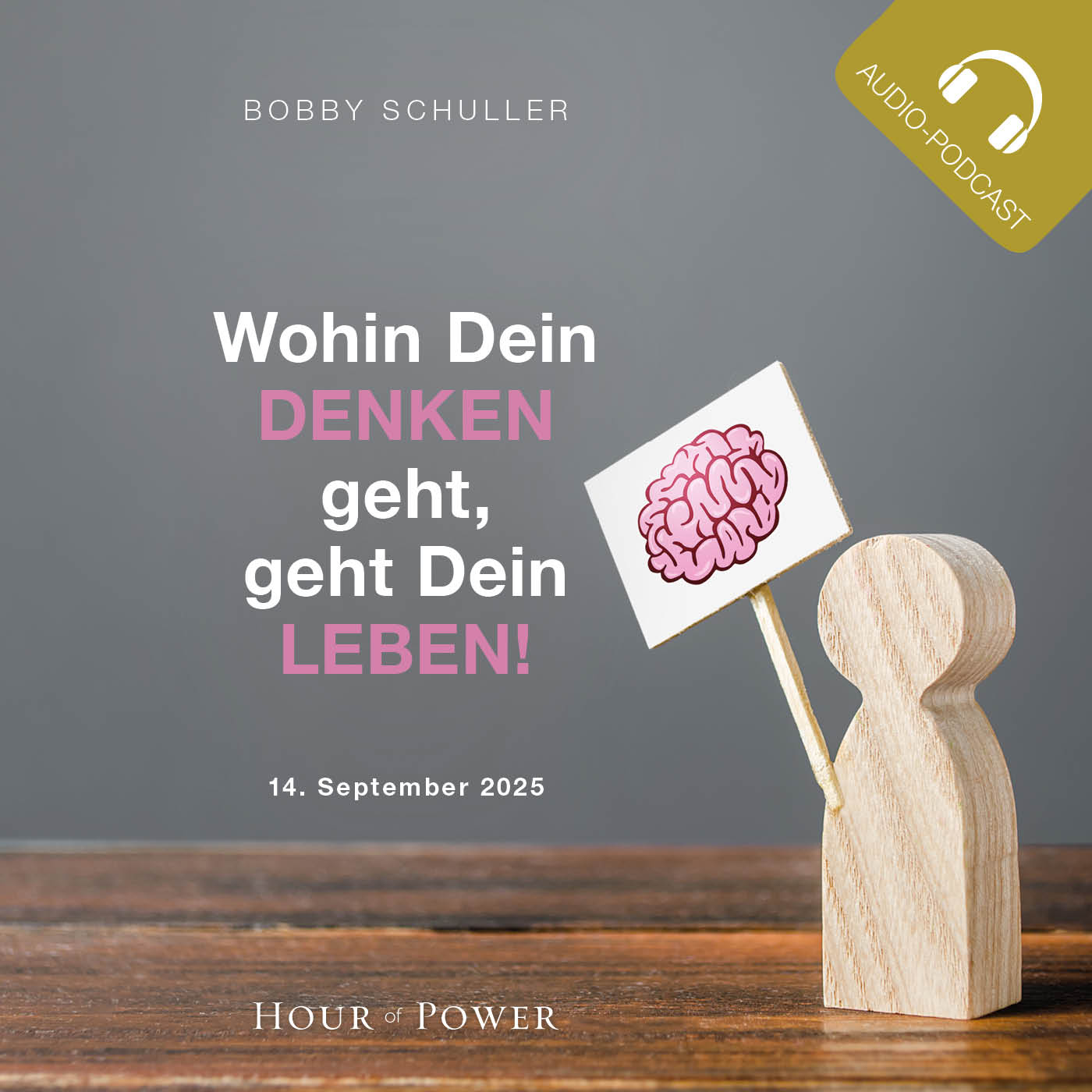 Wohin dein Denken geht, geht dein Leben! - Predigt von Bobby Schuller episode artwork