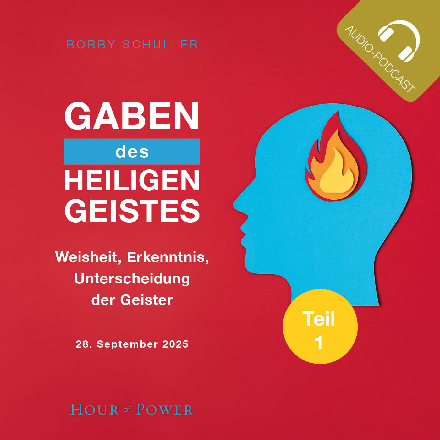 Geistesgaben: Weisheit, Erkenntnis, Unterscheidung der Geister! - Predigt von Bobby Schuller episode artwork