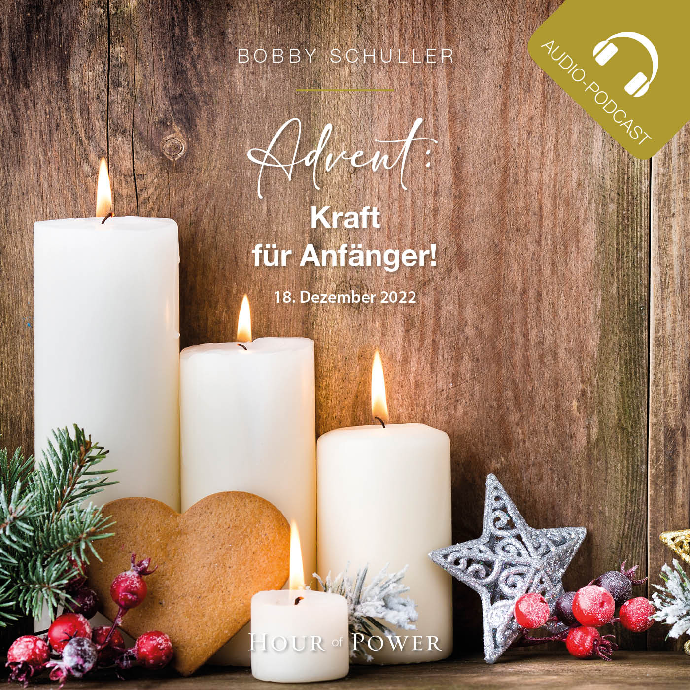 Advent: Kraft für Anfänger! - Predigt von Bobby Schuller episode artwork