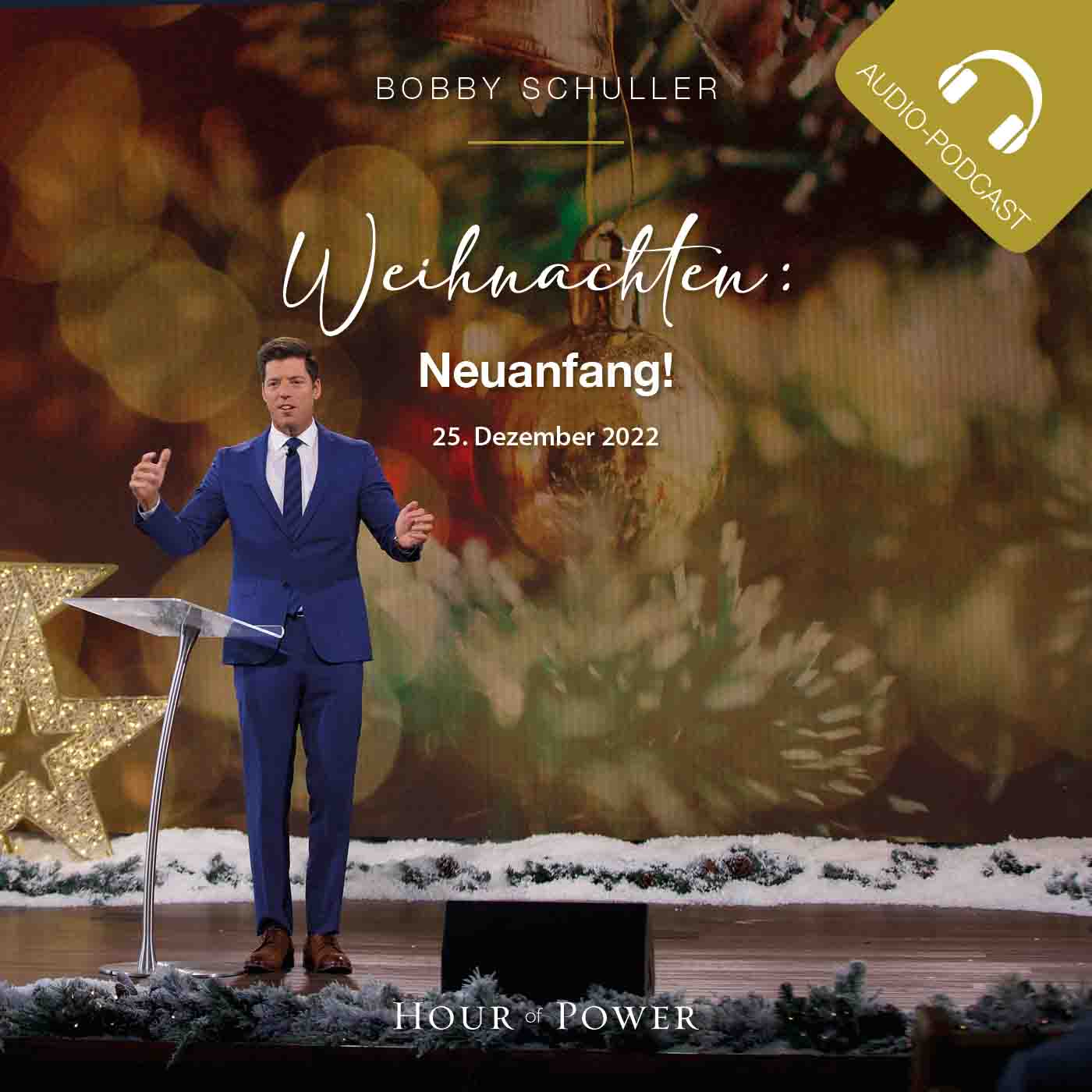 Weihnachten: Neuanfang! - Predigt von Bobby Schuller episode artwork