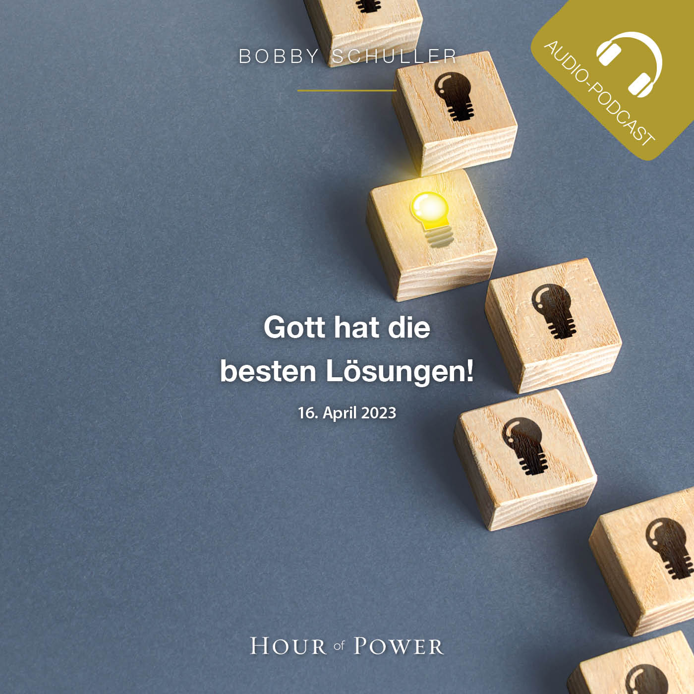 Gott hat die besten Lösungen! - Predigt von Bobby Schuller episode artwork