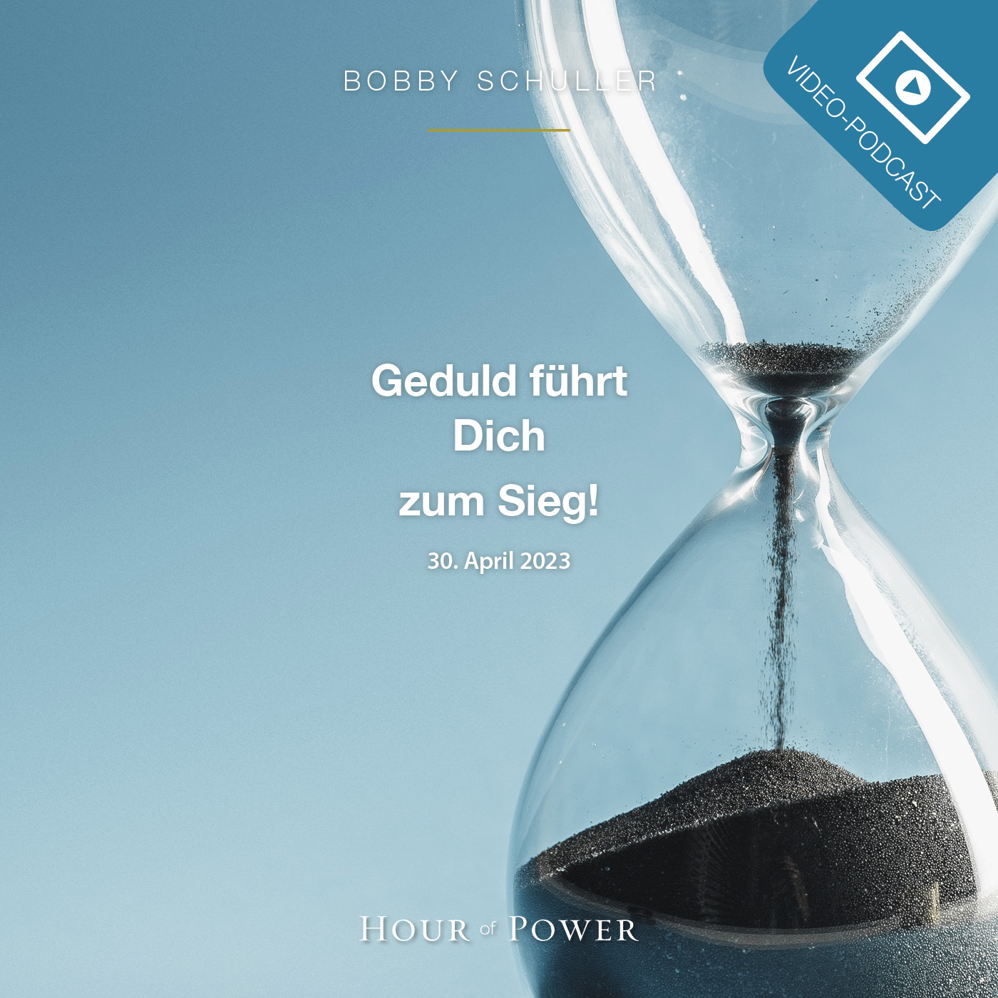 Geduld führt Dich zum Sieg! - Predigt von Bobby Schuller episode artwork