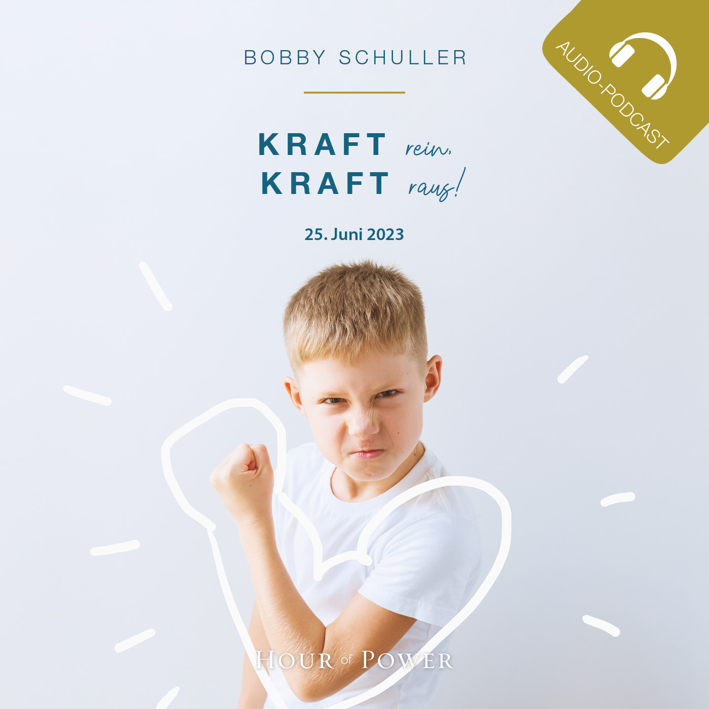 Kraft rein, Kraft raus! - Predigt von Bobby Schuller episode artwork