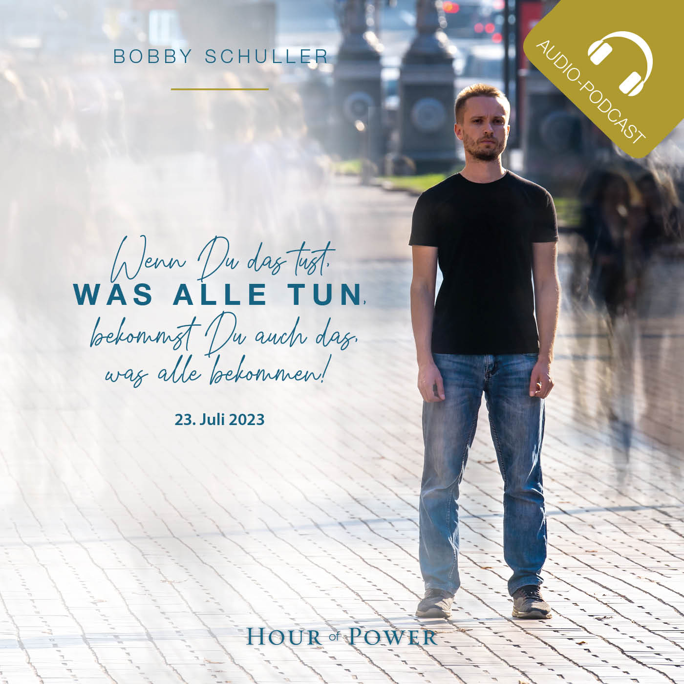 Wenn Du tust, was alle tun, bekommst Du das, was alle bekommen! - Predigt von Bobby Schuller episode artwork