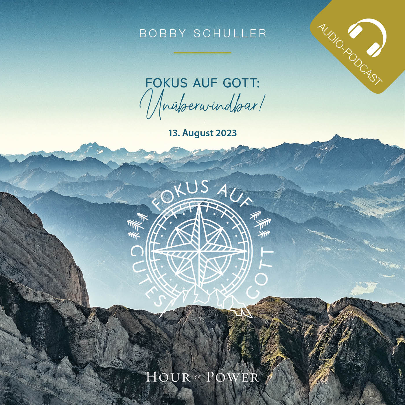 Fokus auf Gott: Unüberwindbar! - Predigt von Bobby Schuller episode artwork