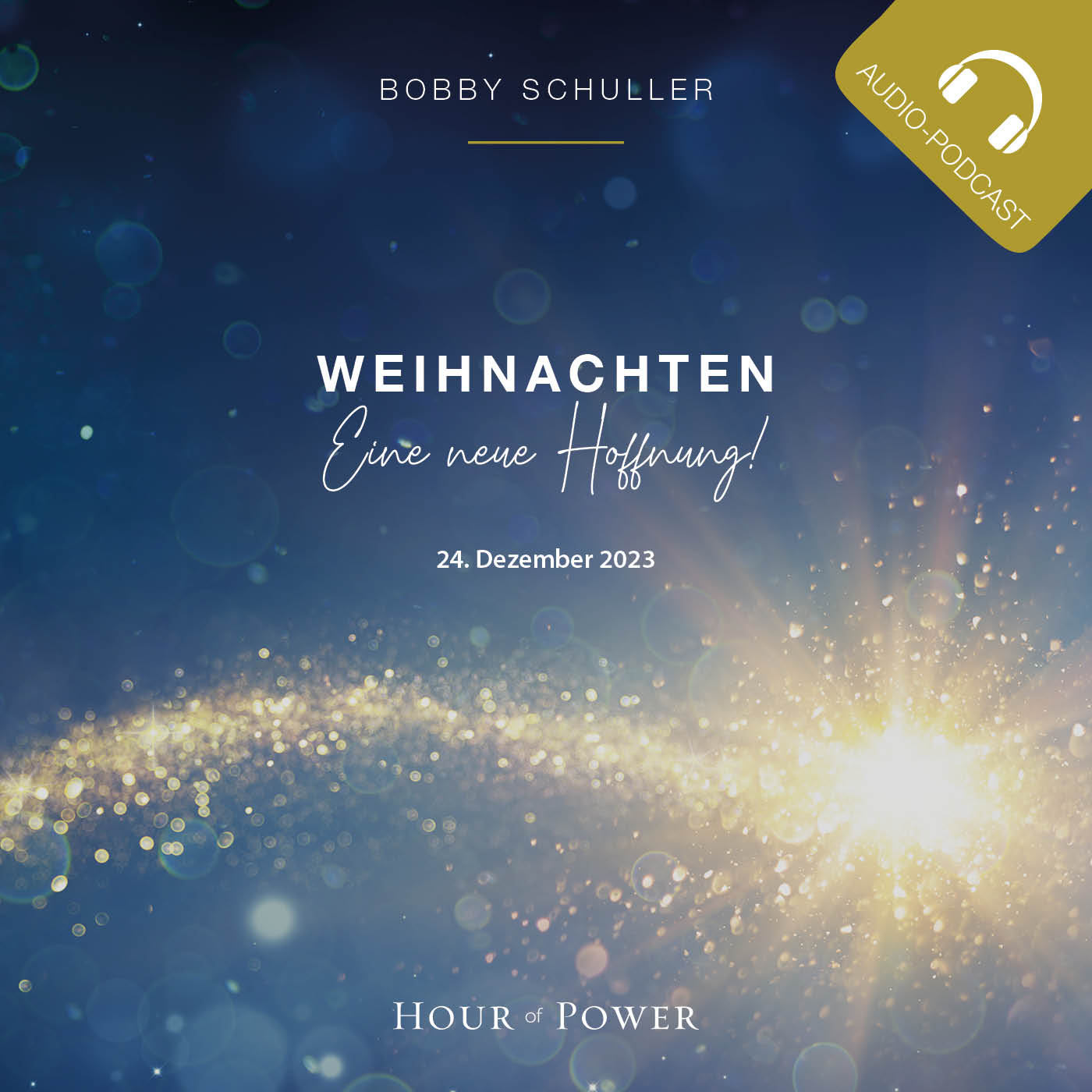 Weihnachten: Eine neue Hoffnung! - Predigt von Bobby Schuller episode artwork