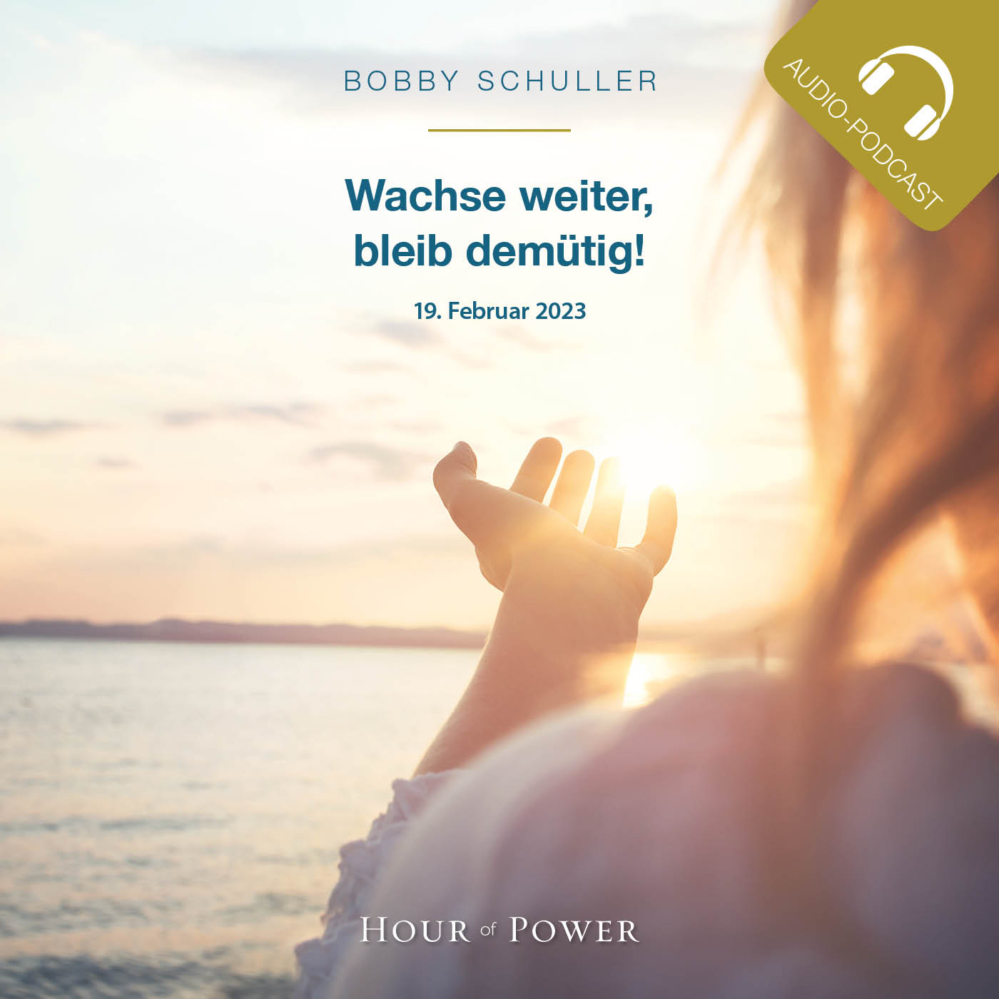 „Wachse weiter, bleib demütig!“ - Predigt von Bobby Schuller episode artwork