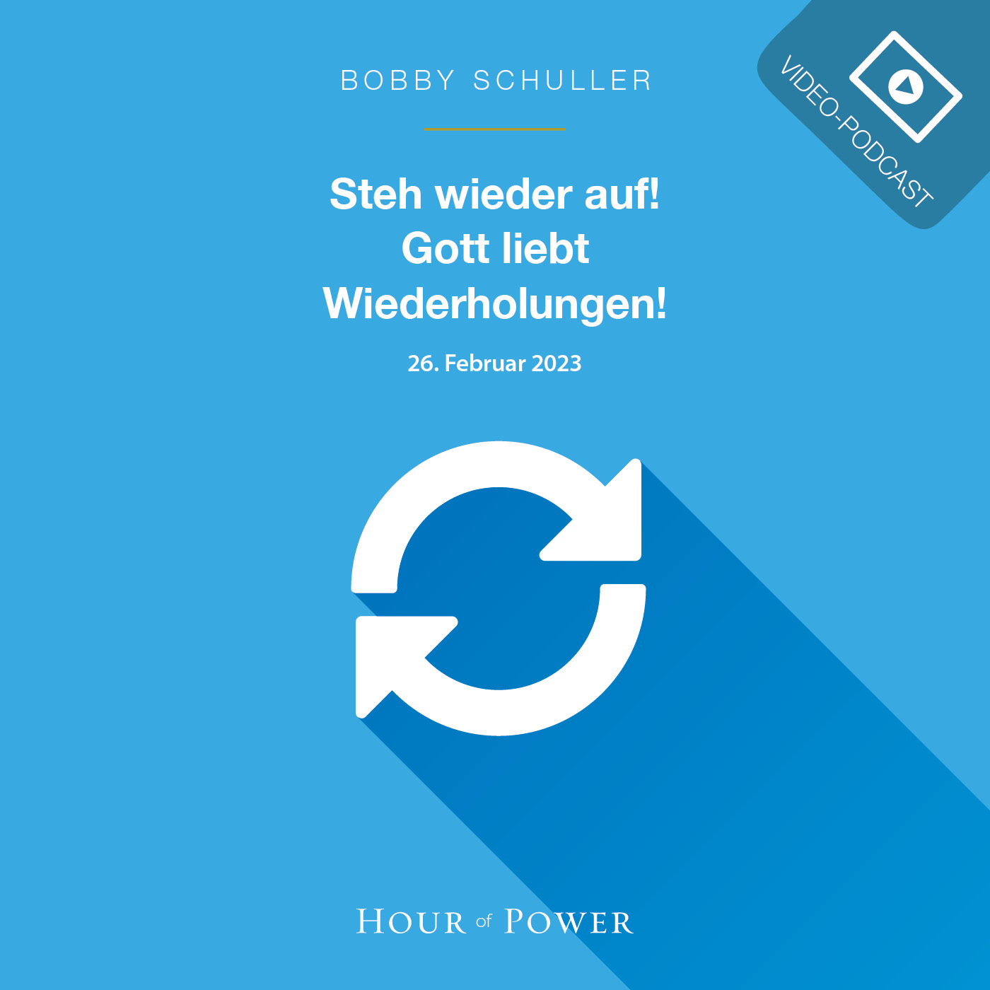 Steh wieder auf! Gott liebt Wiederholungen! - Predigt von Bobby Schuller episode artwork
