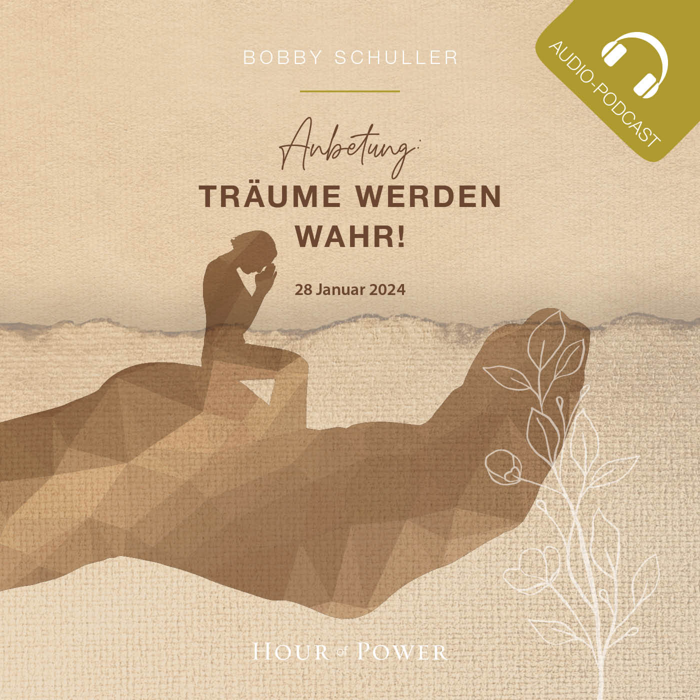 Anbetung: Träume werden wahr! - Predigt von Bobby Schuller episode artwork
