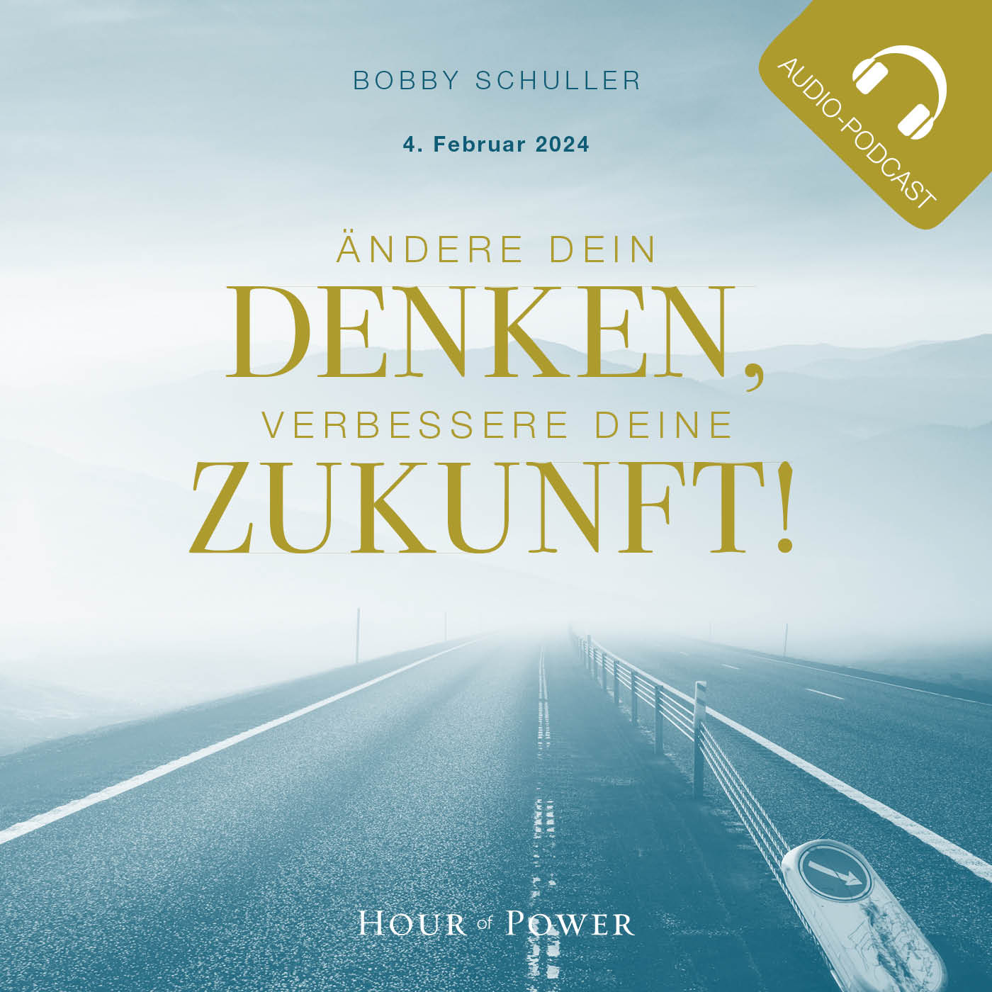 Ändere Dein Denken, verbessere Deine Zukunft! - Predigt von Bobby Schuller episode artwork