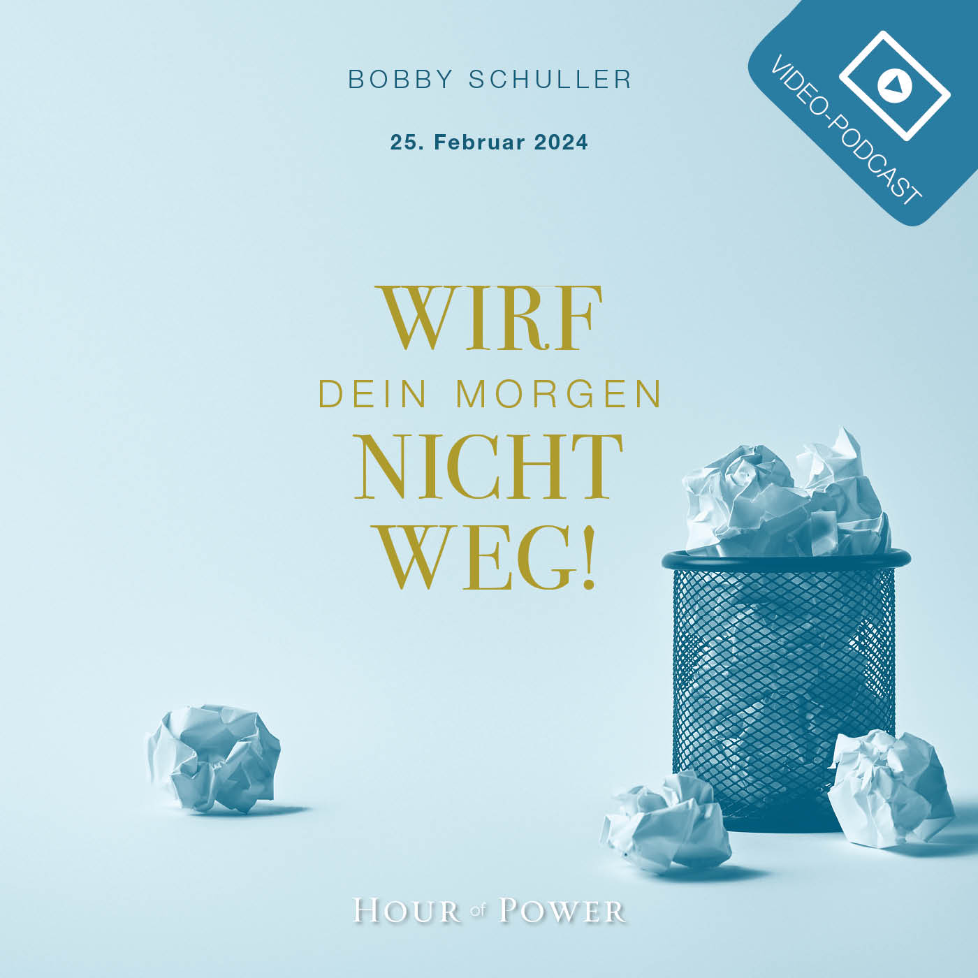 Wirf Dein Morgen nicht weg! - Predigt von Bobby Schuller episode artwork