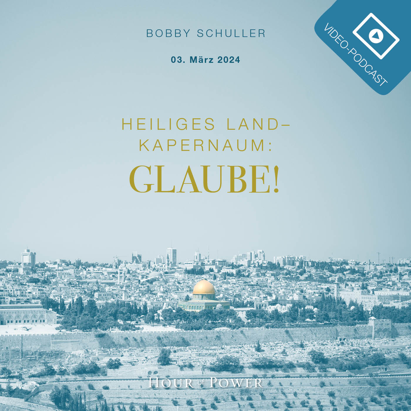 Heiliges Land – Kapernaum: Glaube! - Predigt von Bobby Schuller episode artwork