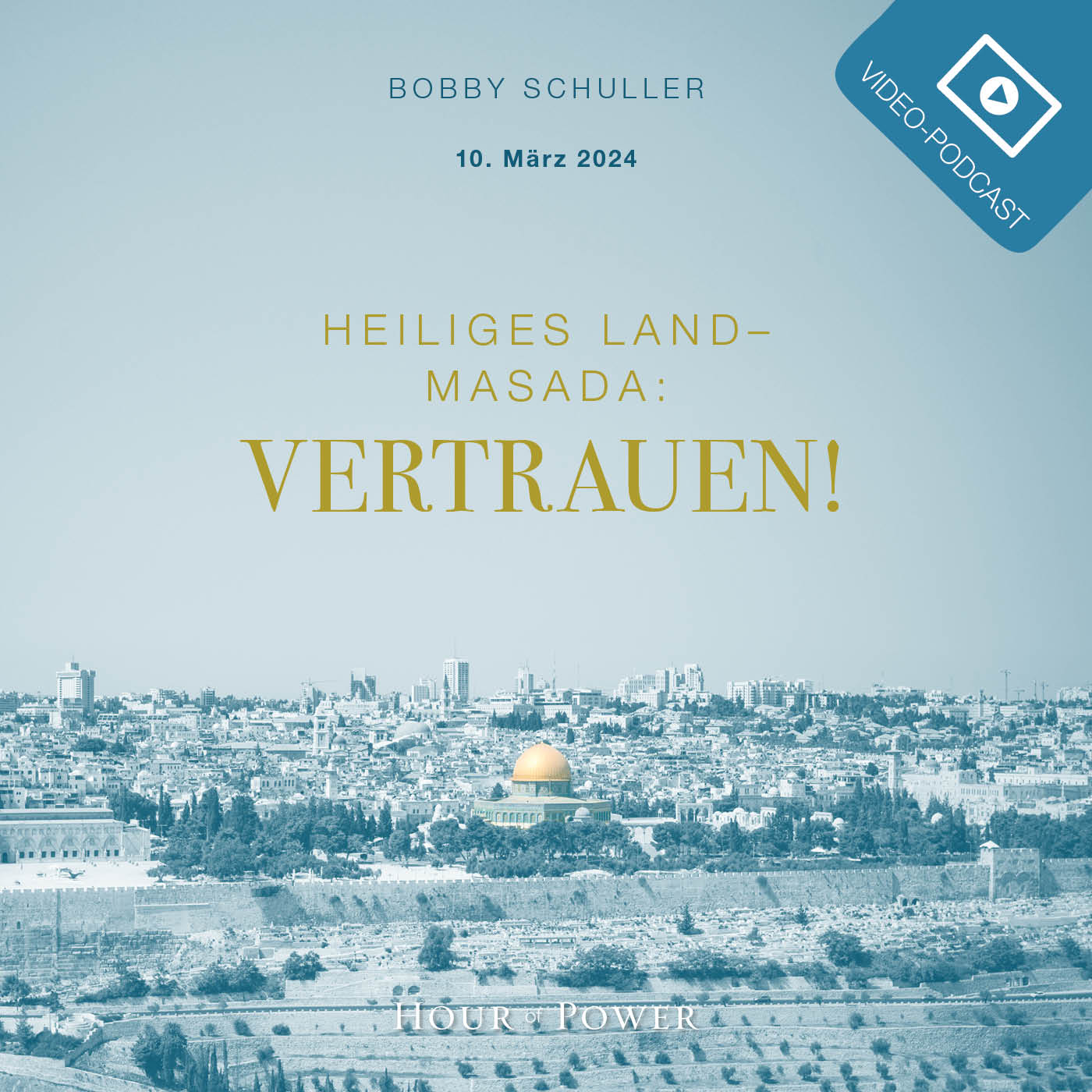 Heiliges Land – Masada: Vertrauen! -  Predigt von Bobby Schuller episode artwork