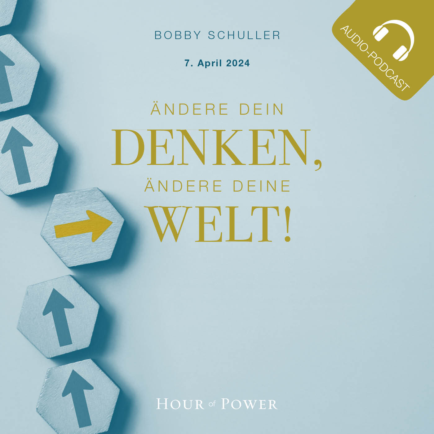 Ändere Dein Denken, ändere Deine Welt! - Predigt von Bobby Schuller episode artwork