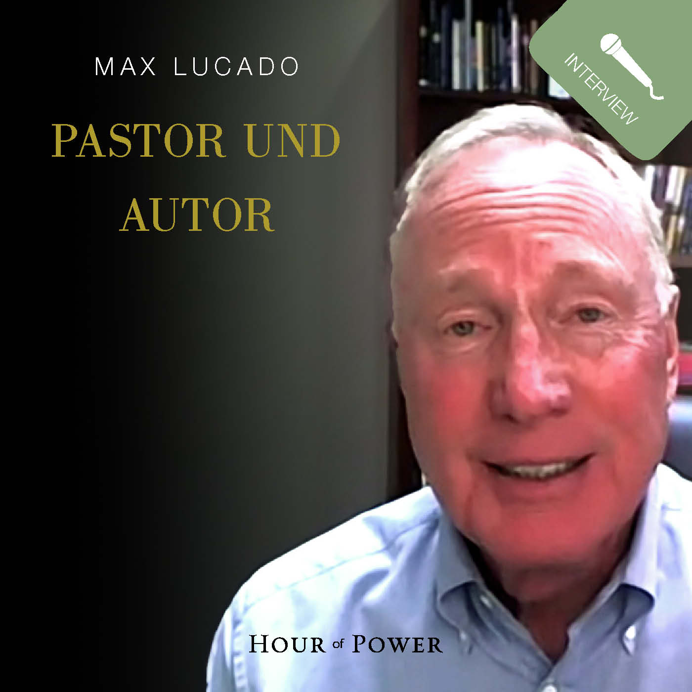 Max Lucado (Pastor und Autor) im Gespräch mit Bobby Schuller episode artwork