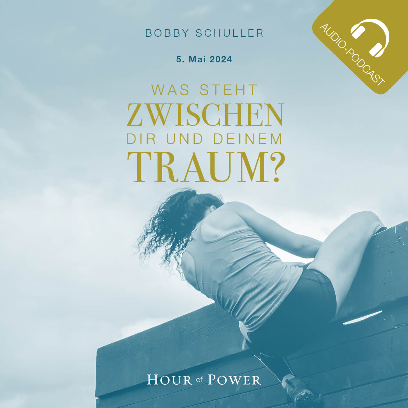 Was steht zwischen Dir und Deinem Traum? - Predigt von Bobby Schuller episode artwork