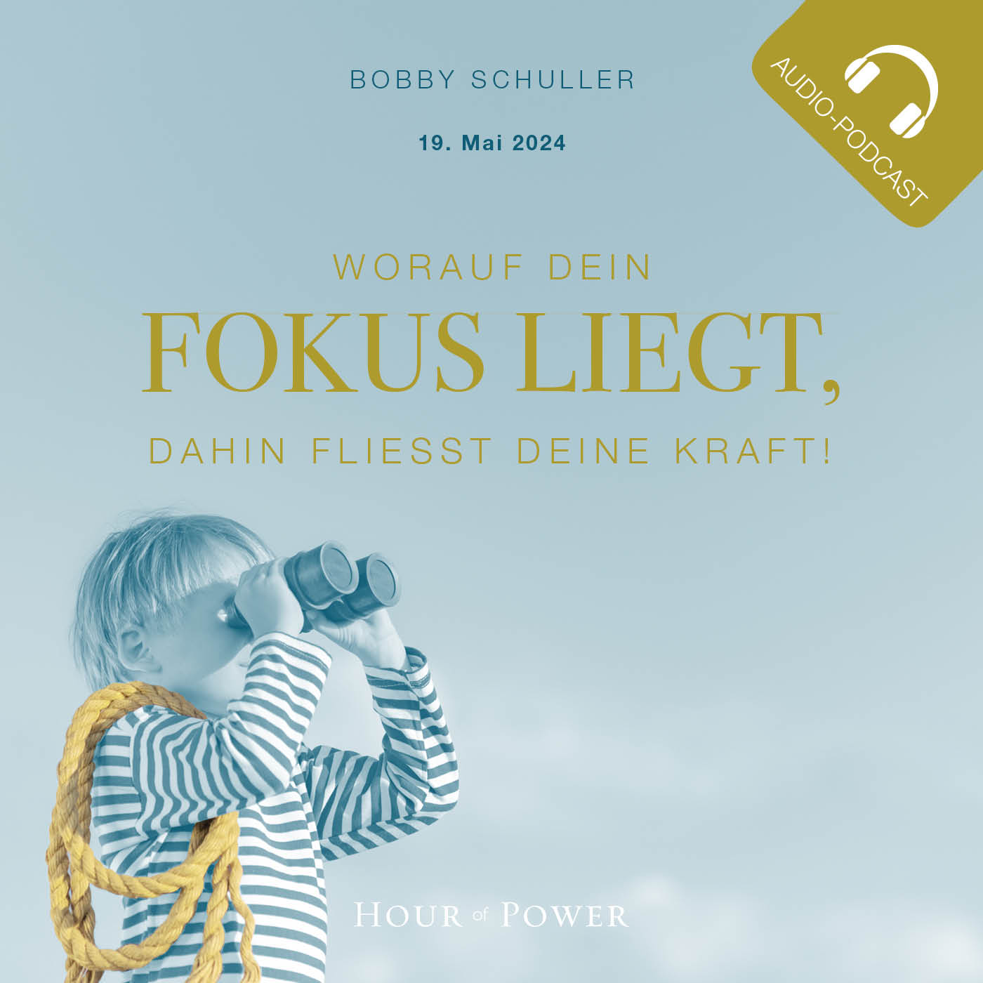 Worauf dein Fokus liegt, dahin fließt deine Kraft! - Predigt von Bobby Schuller episode artwork