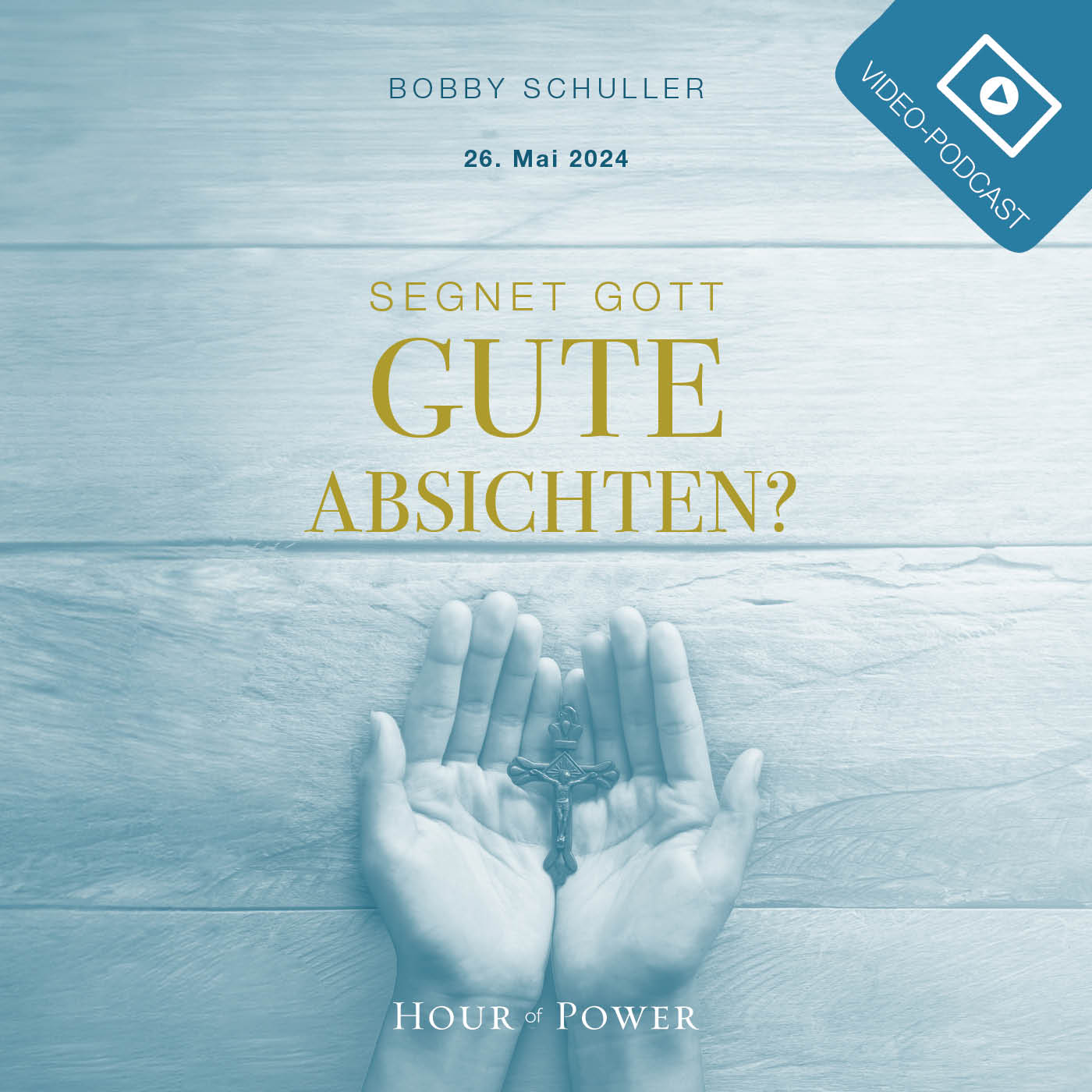 Segnet Gott gute Absichten? - Predigt von Bobby Schuller episode artwork