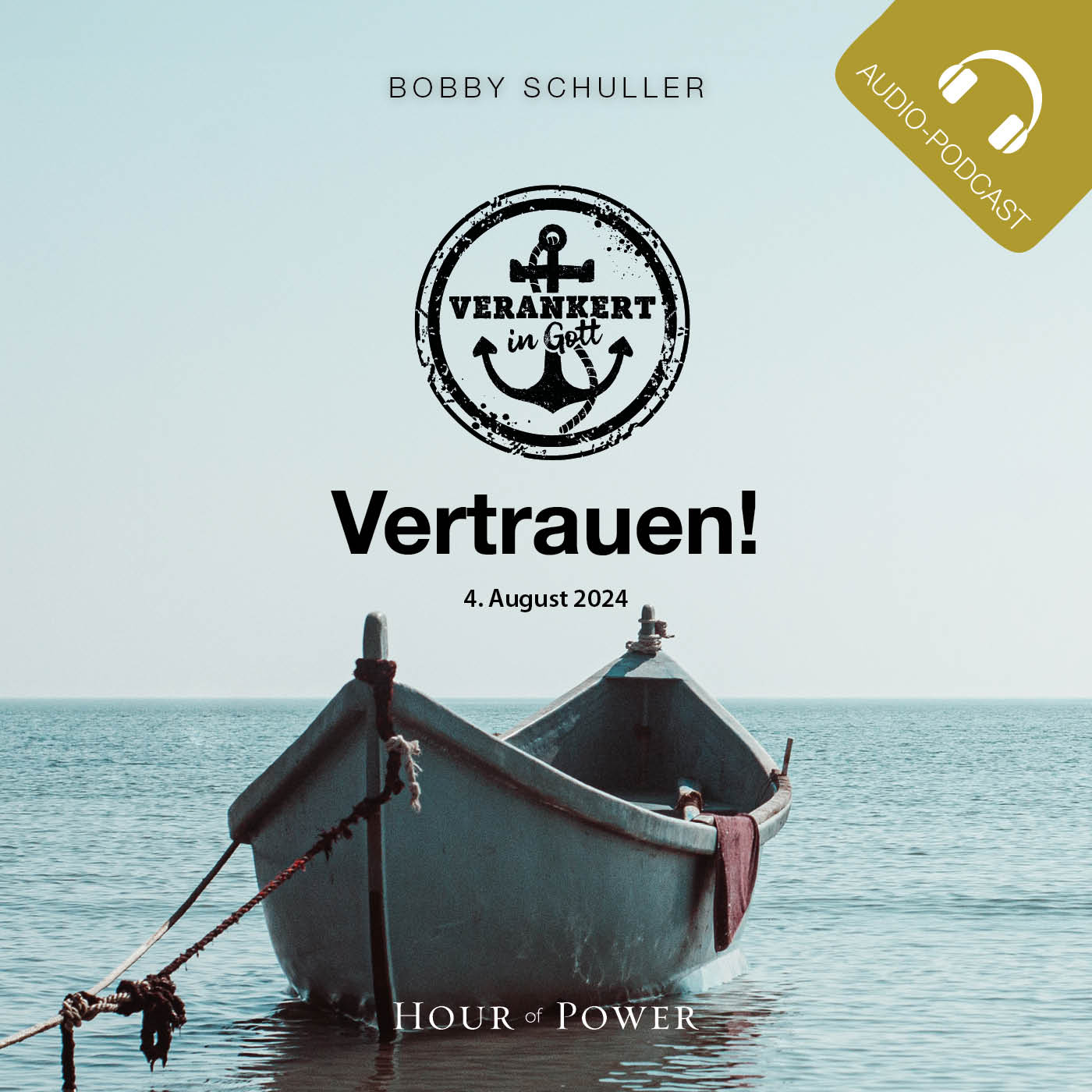 Verankert in Gott: Vertrauen! - Predigt von Bobby Schuller episode artwork