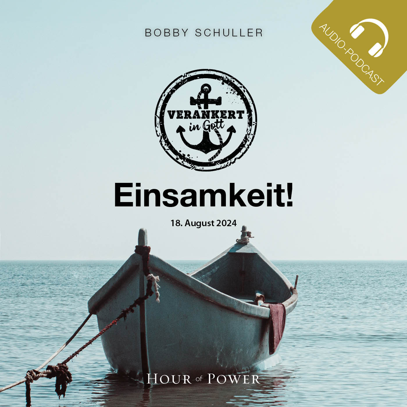 Verankert in Gott: Einsamkeit! - Predigt von Bobby Schuller episode artwork