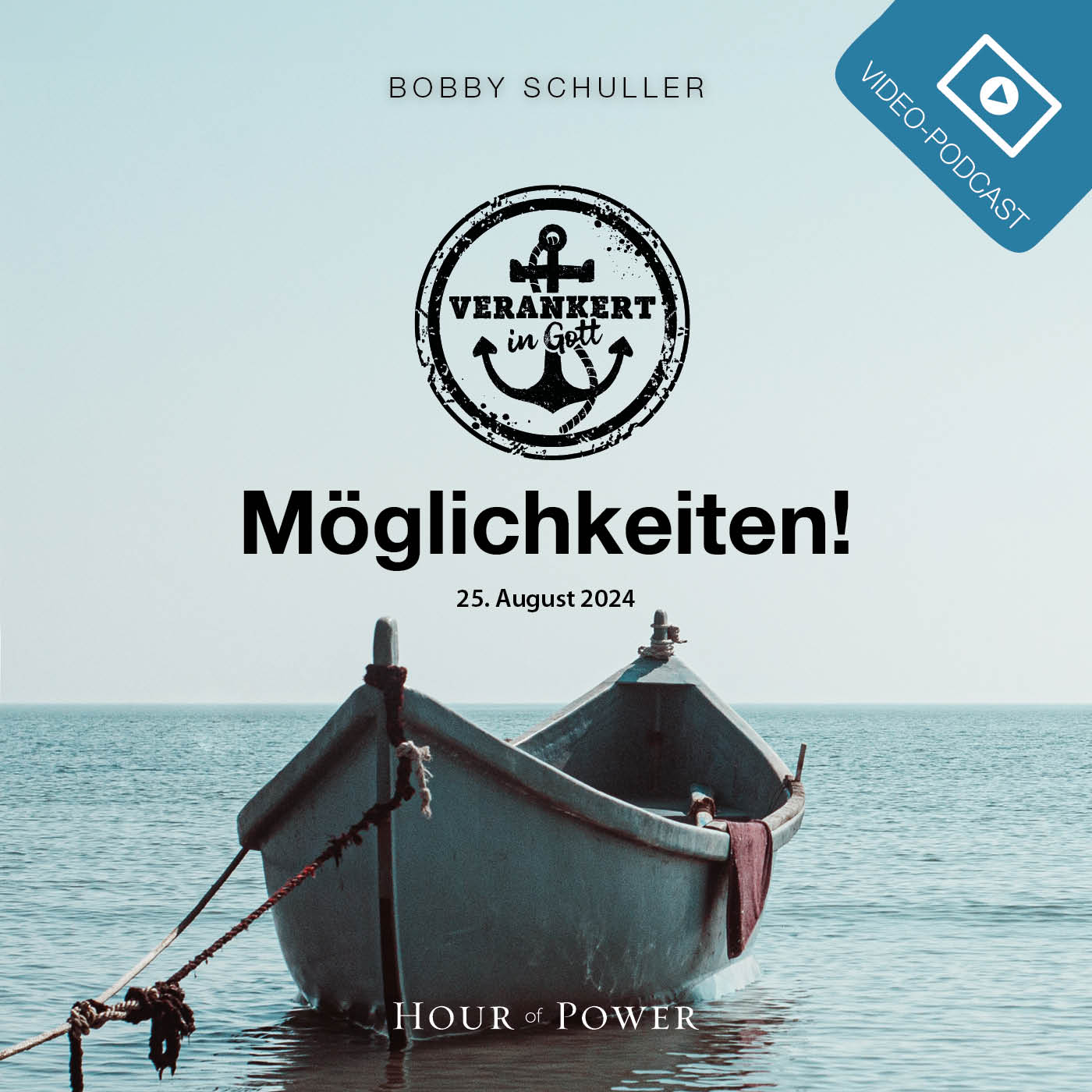Verankert in Gott: Möglichkeiten! - Predigt von Bobby Schuller episode artwork