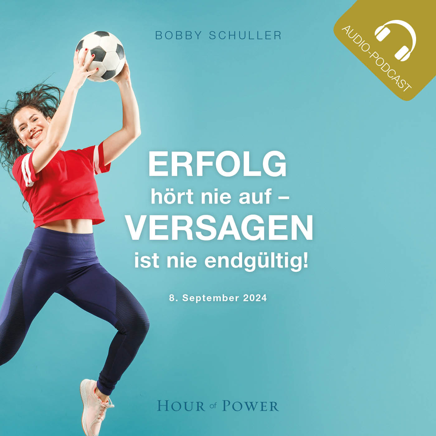 Erfolg hört nie auf - Versagen ist nie endgültig! - Predigt von Bobby Schuller episode artwork