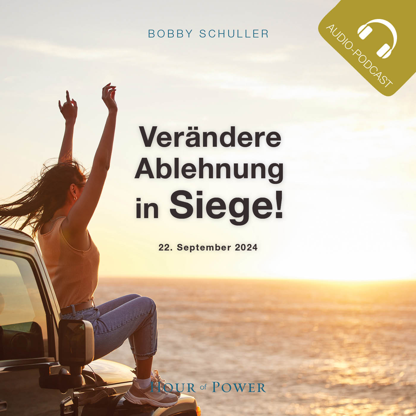 Verändere Ablehnung in Siege! - Predigt von Bobby Schuller episode artwork