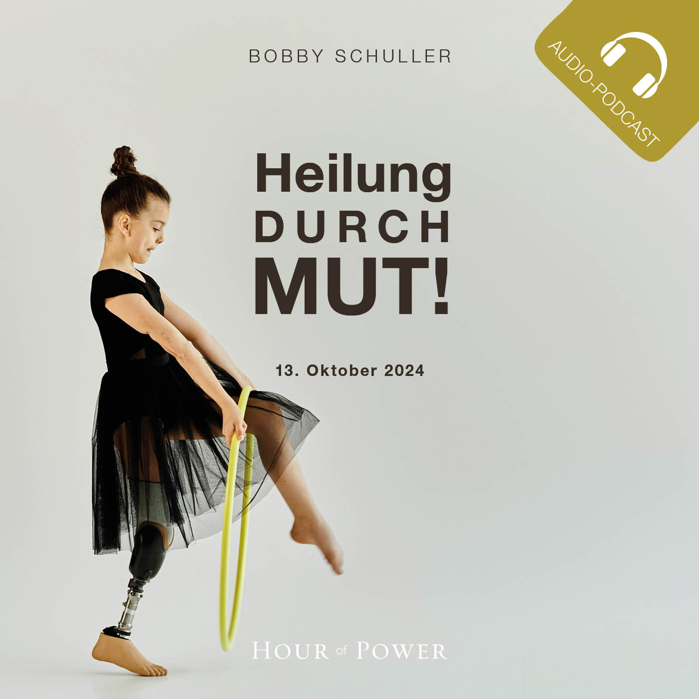 Heilung durch Mut! - Predigt von Bobby Schuller episode artwork
