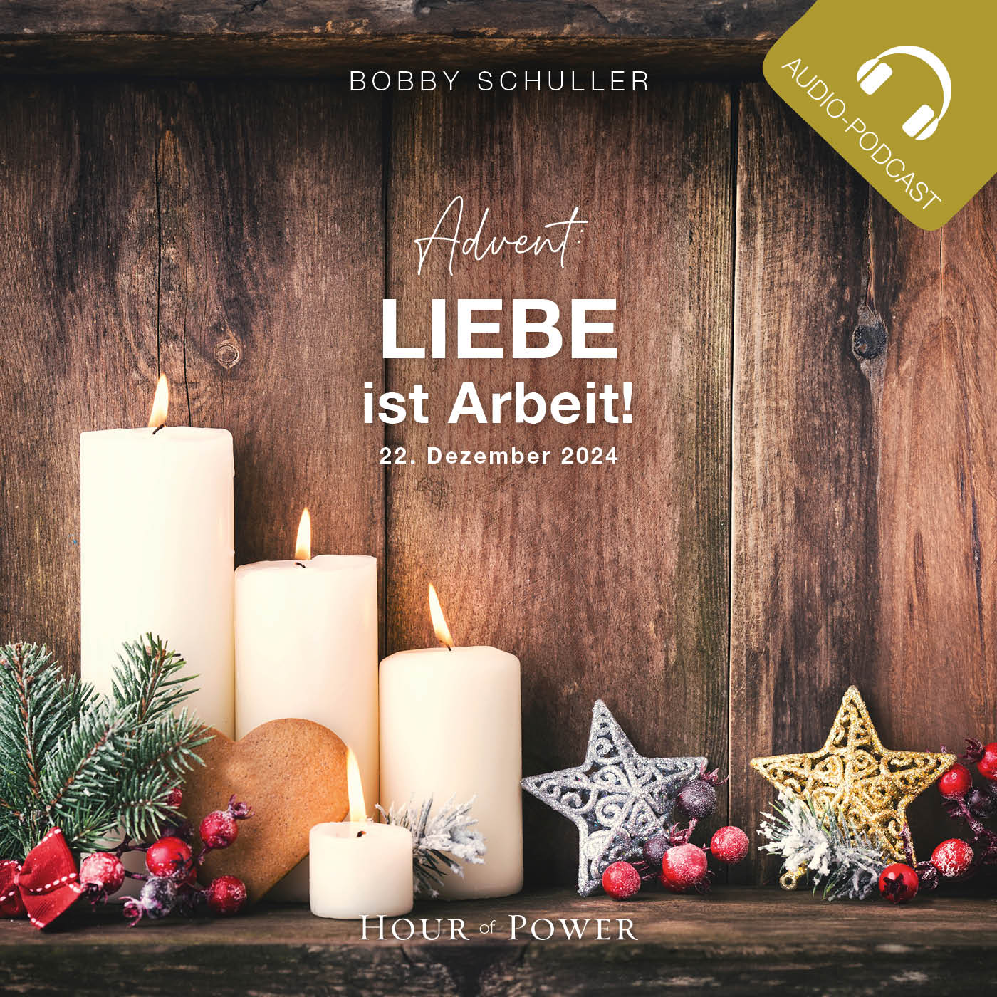 Advent: Liebe ist Arbeit! - Predigt von Bobby Schuller episode artwork